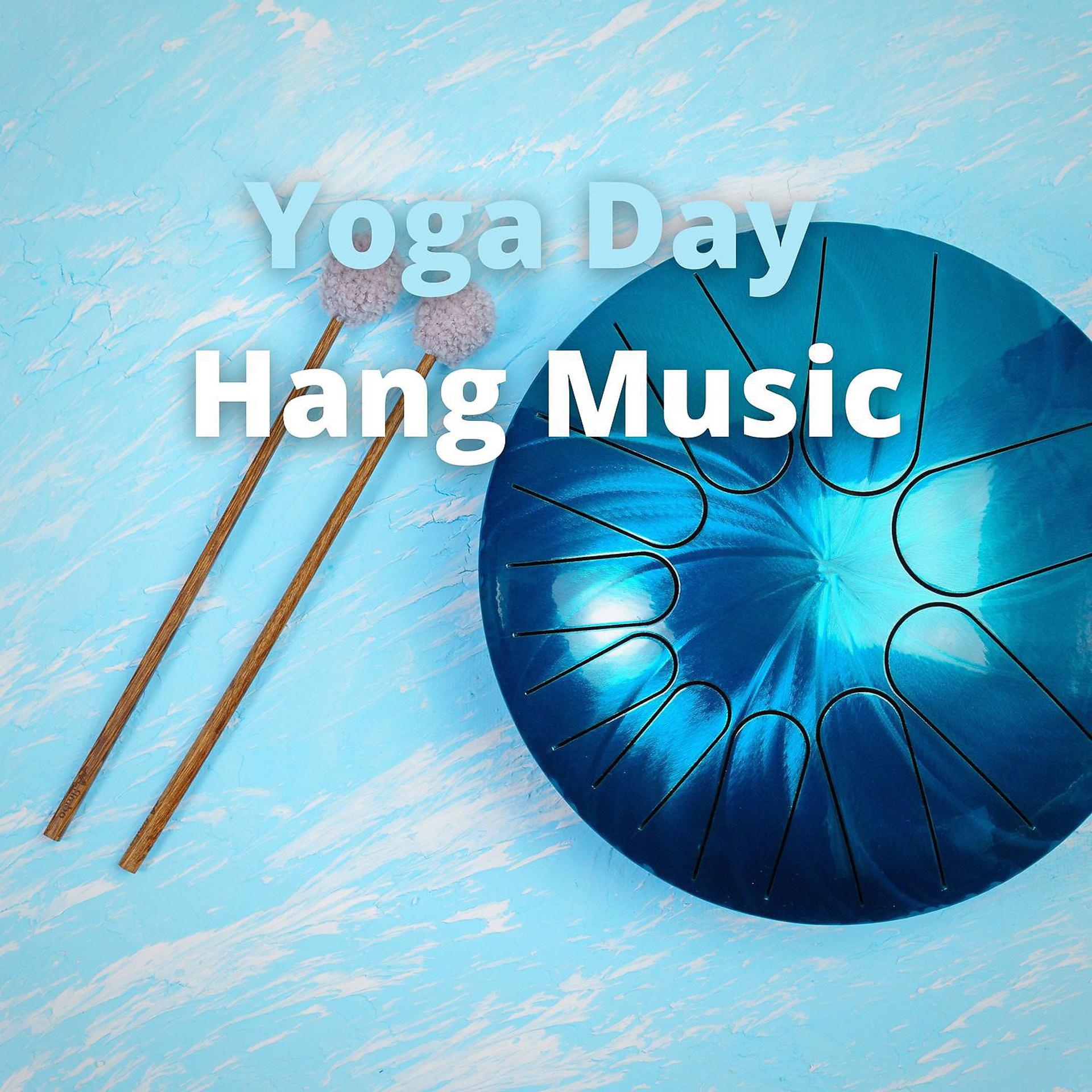 Постер альбома Yoga Day - Hang Music