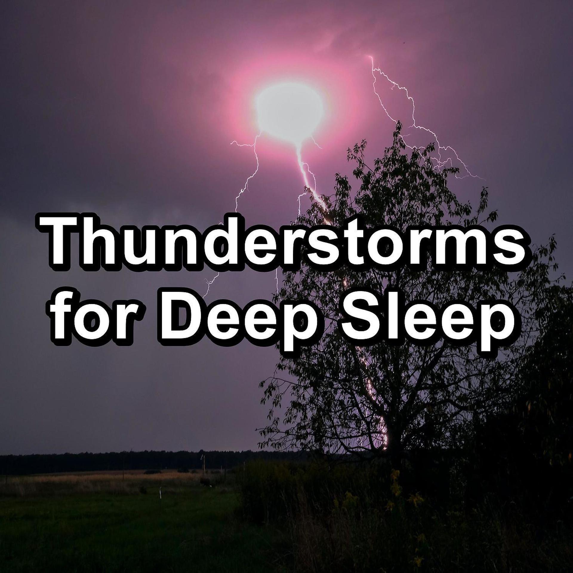 Постер альбома Thunderstorms for Deep Sleep