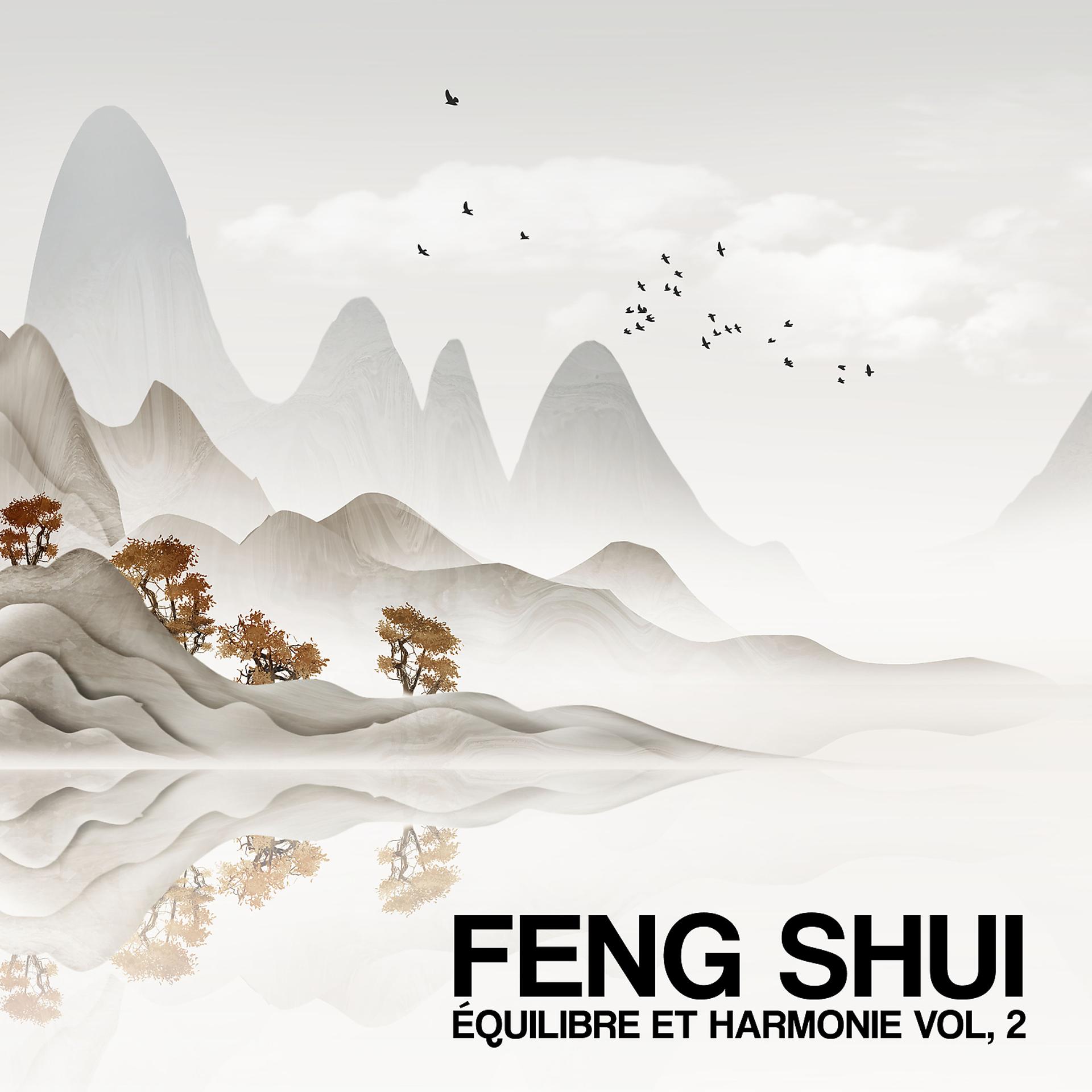 Постер альбома Feng Shui: Équilibre et harmonie Vol, 2 – Musique pour le bien-être, Fond de musique pour tai-chi, Yoga, Relaxation, Sophrologie, Spa et méditation