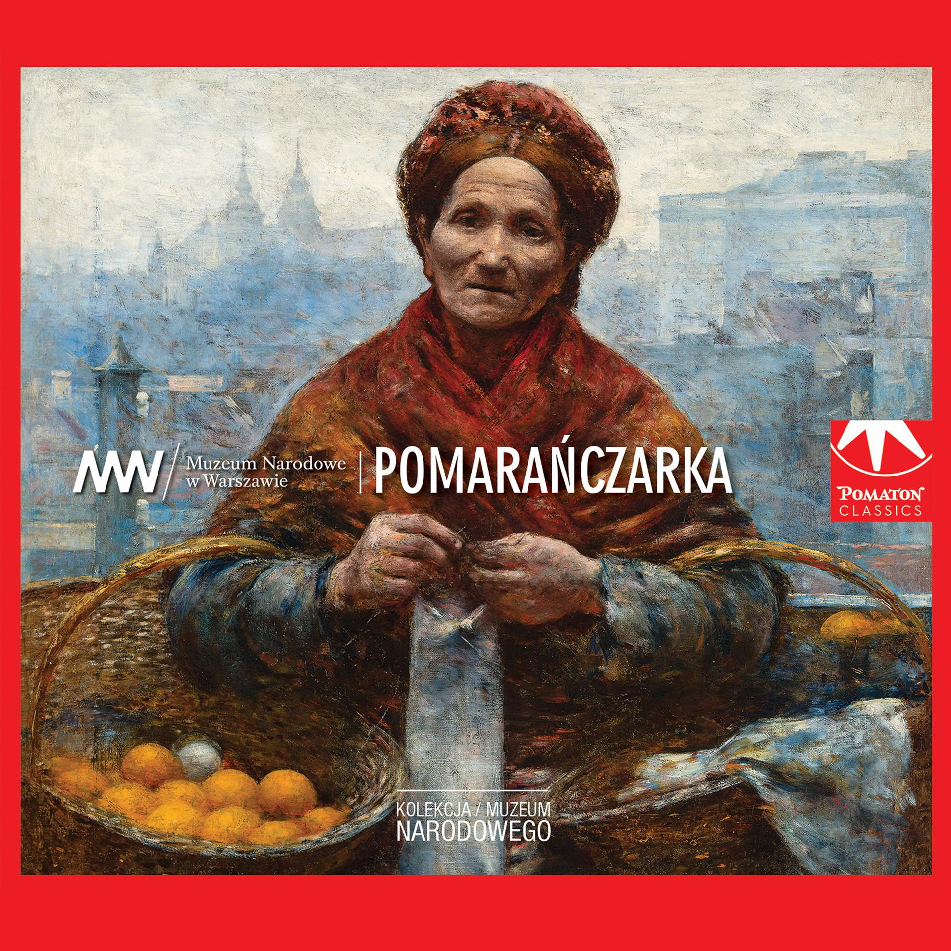 Постер альбома Kokekcja Muzeum Narodowego: Pomaranczarka