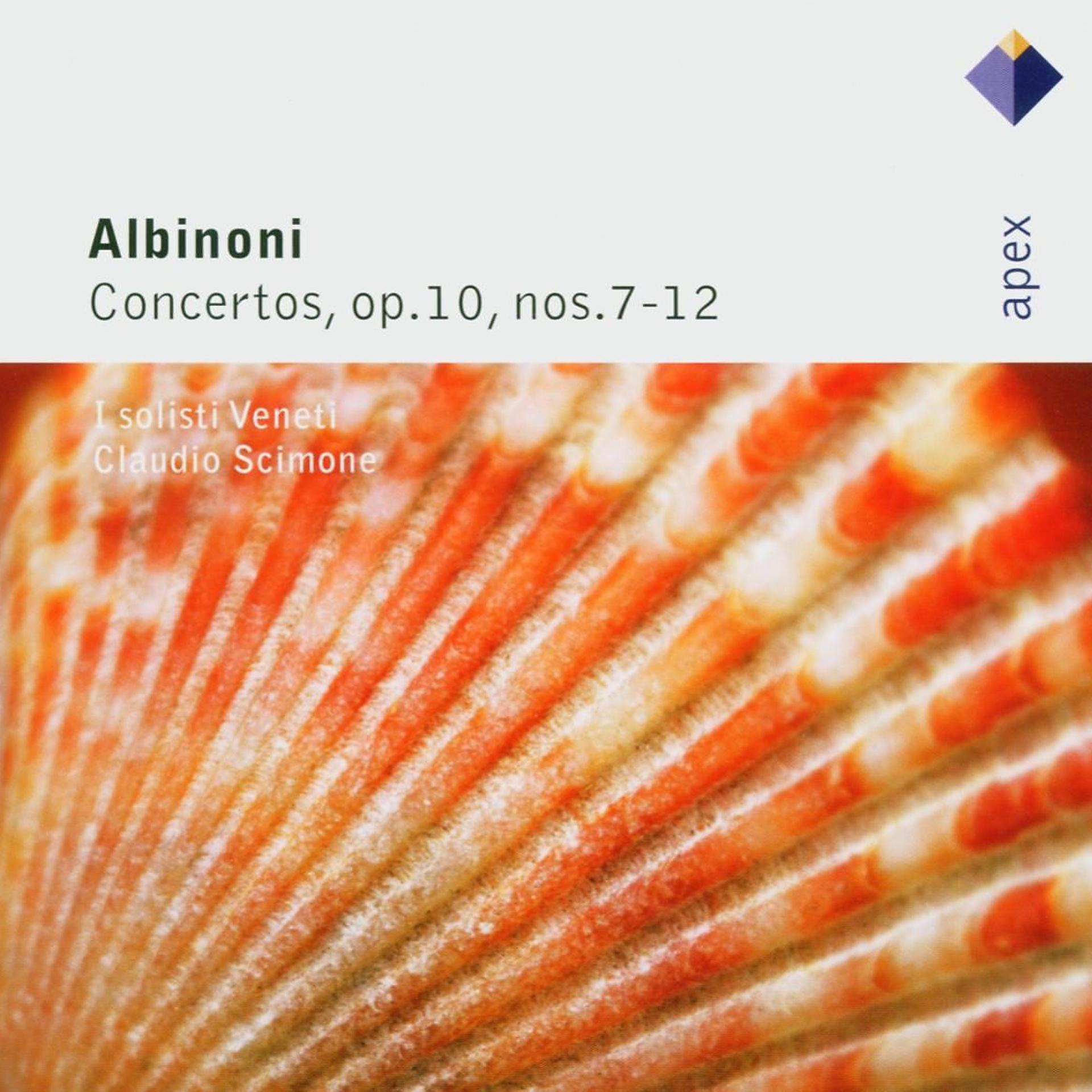 Постер альбома Albinoni : Concertos Op.10 Nos 7 - 12  -  Apex