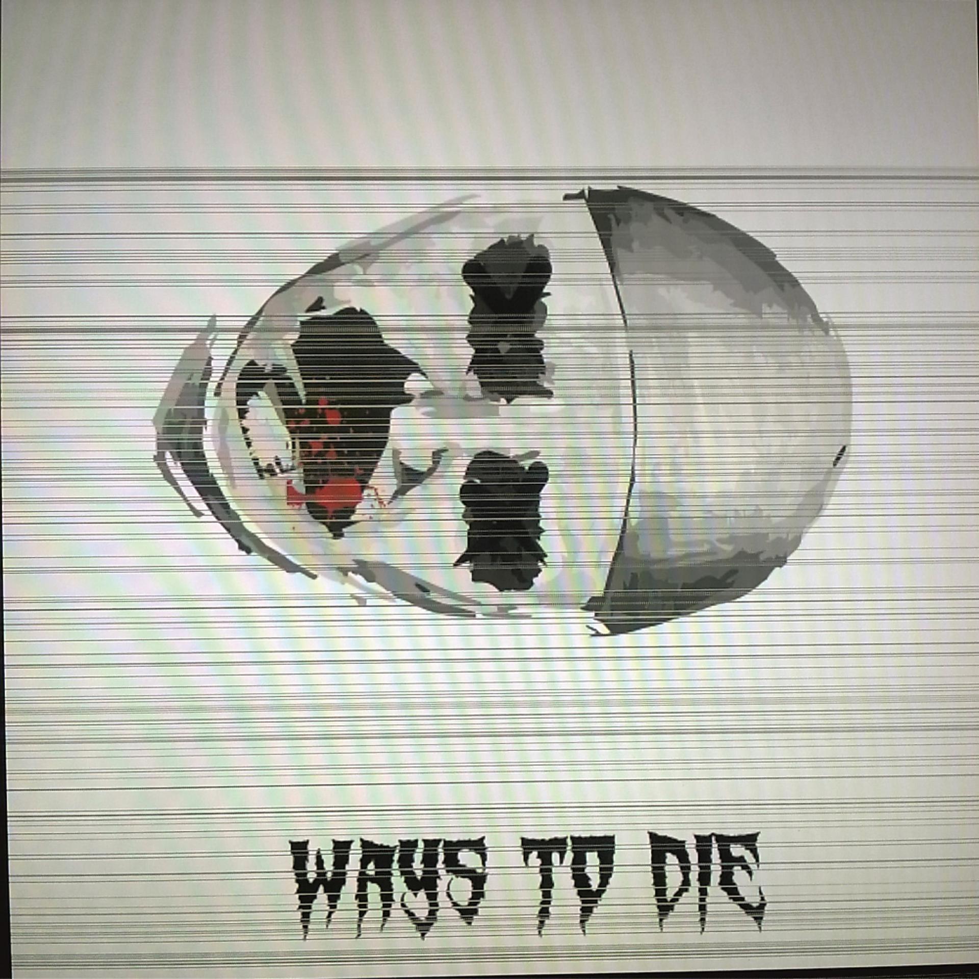 Постер альбома Ways To Die