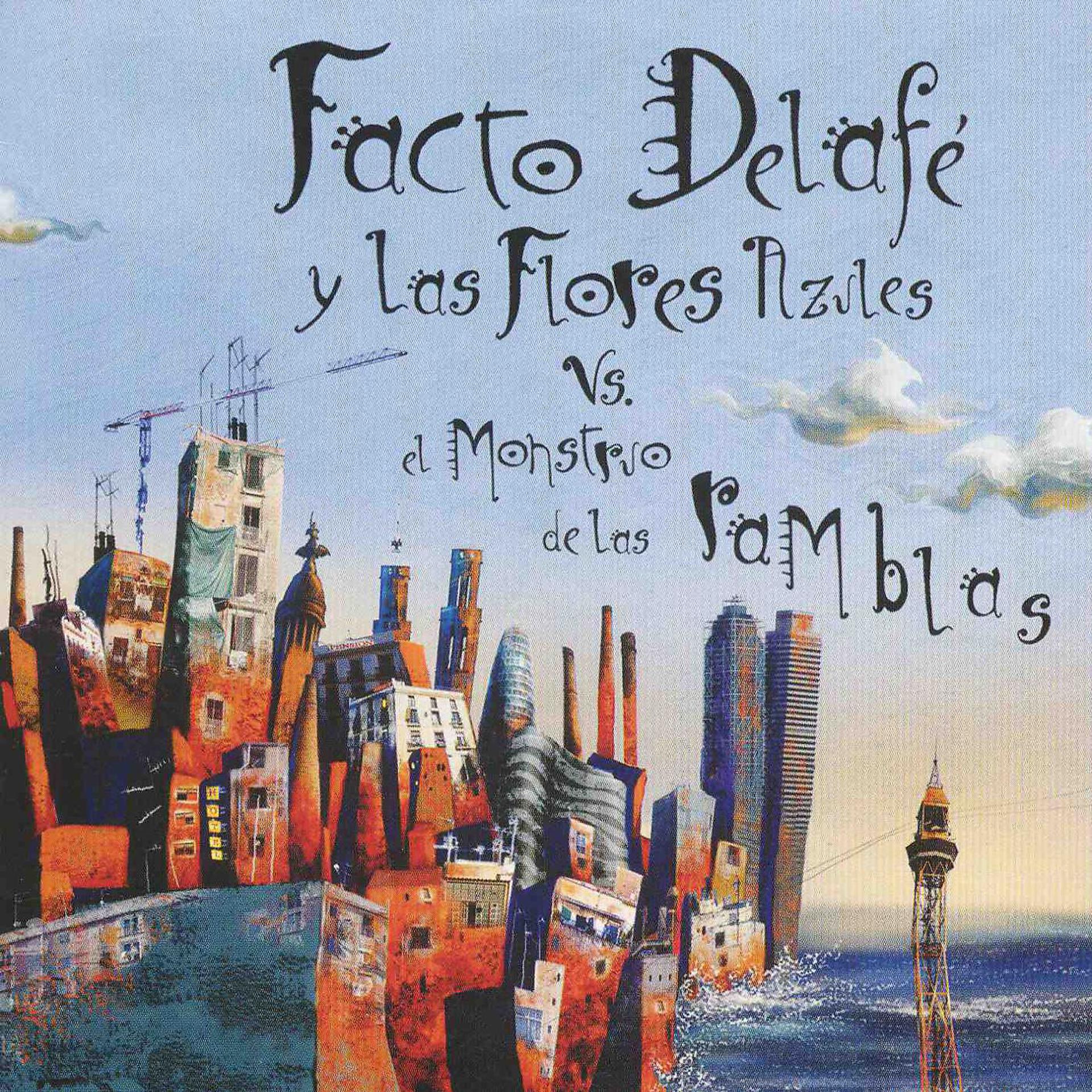 Постер альбома Facto Delafe y las flores azules vs. El monstruo de las ramblas