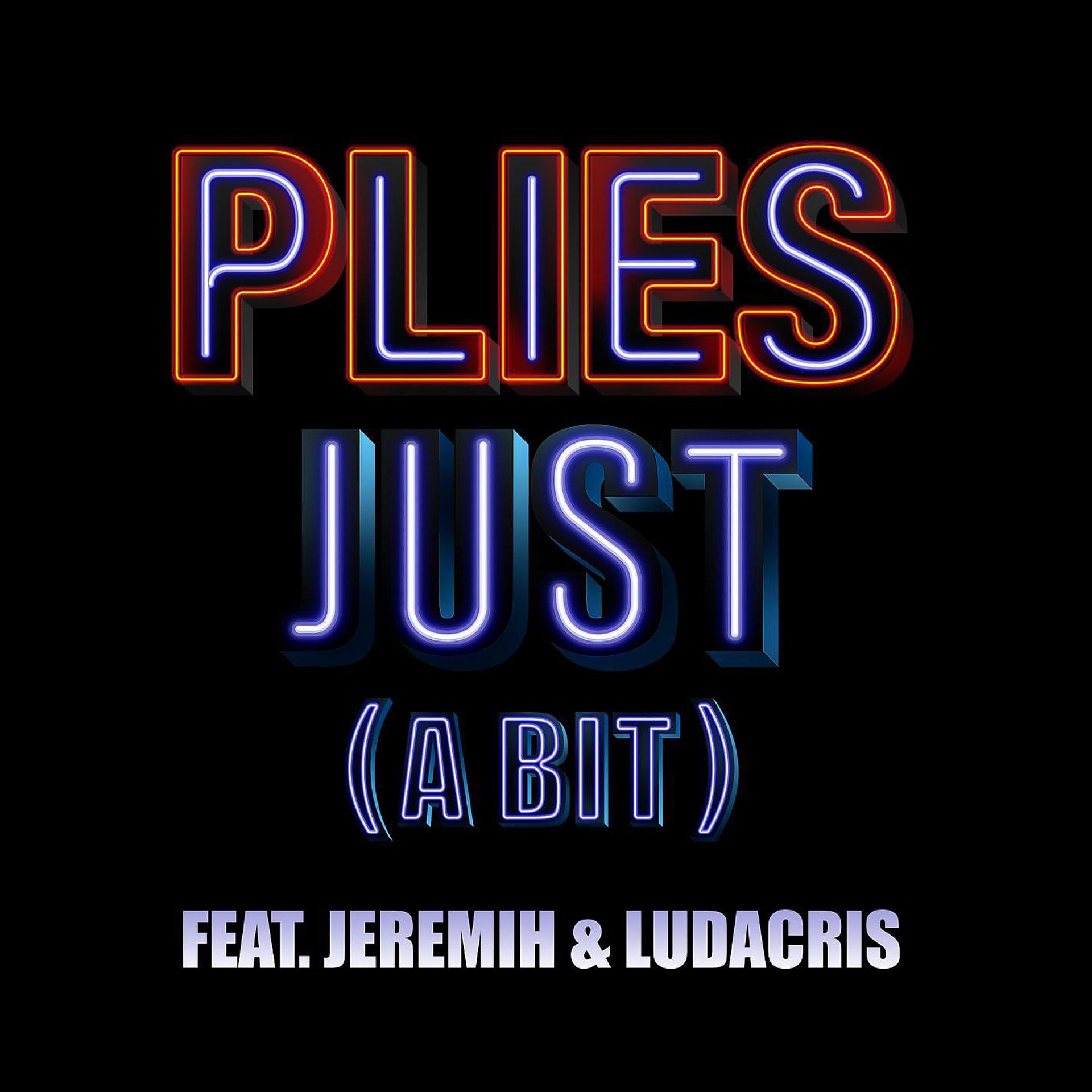 Постер альбома Just (A Bit) [feat. Jeremih & Ludacris]