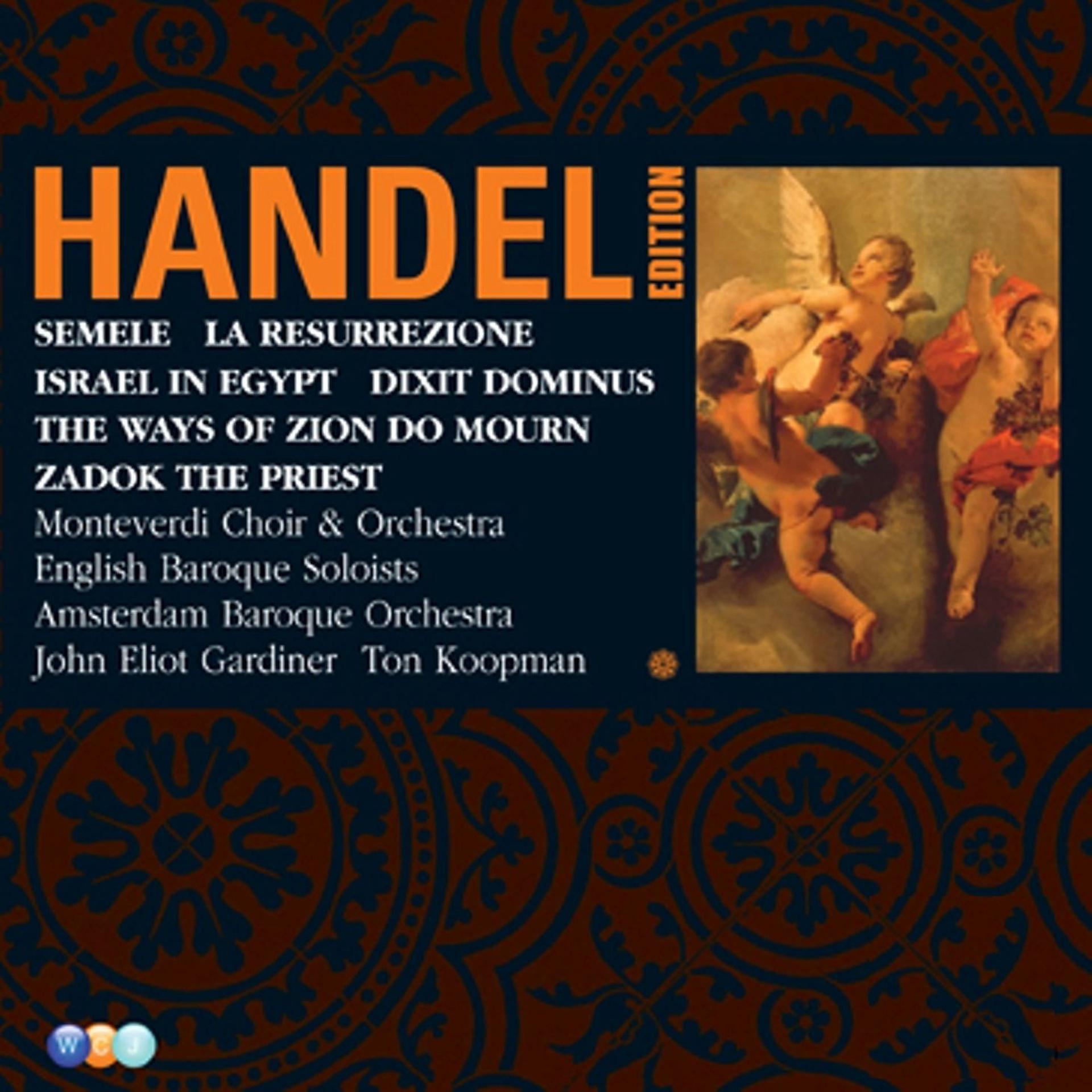 Постер альбома Handel Edition Volume 5 - Semele, Israel in Egypt, Dixit Dominus, Zadok the Priest, La Resurrezione, The Ways of Zion do Mourn