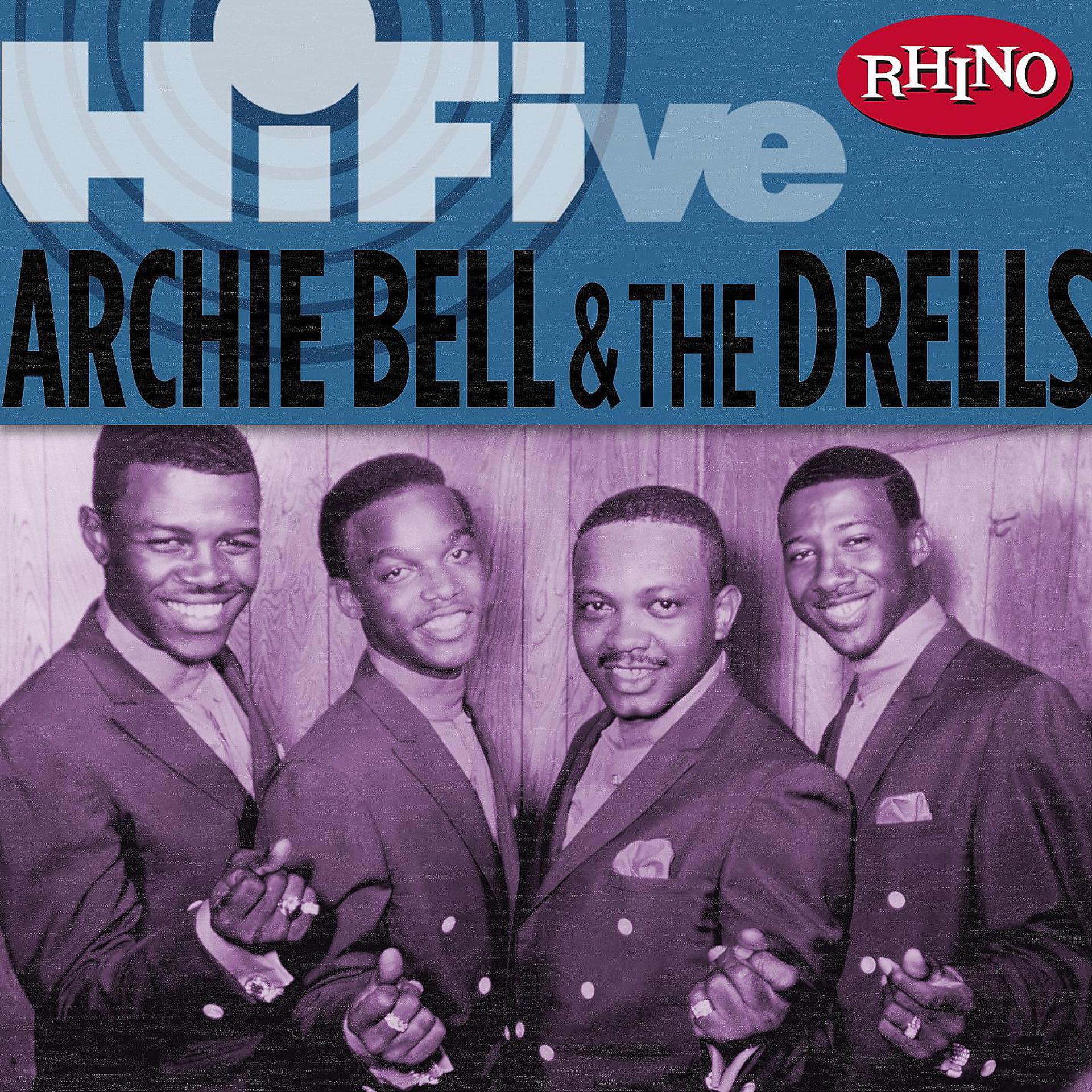 Постер альбома Rhino Hi-Five: Archie Bell & The Drells