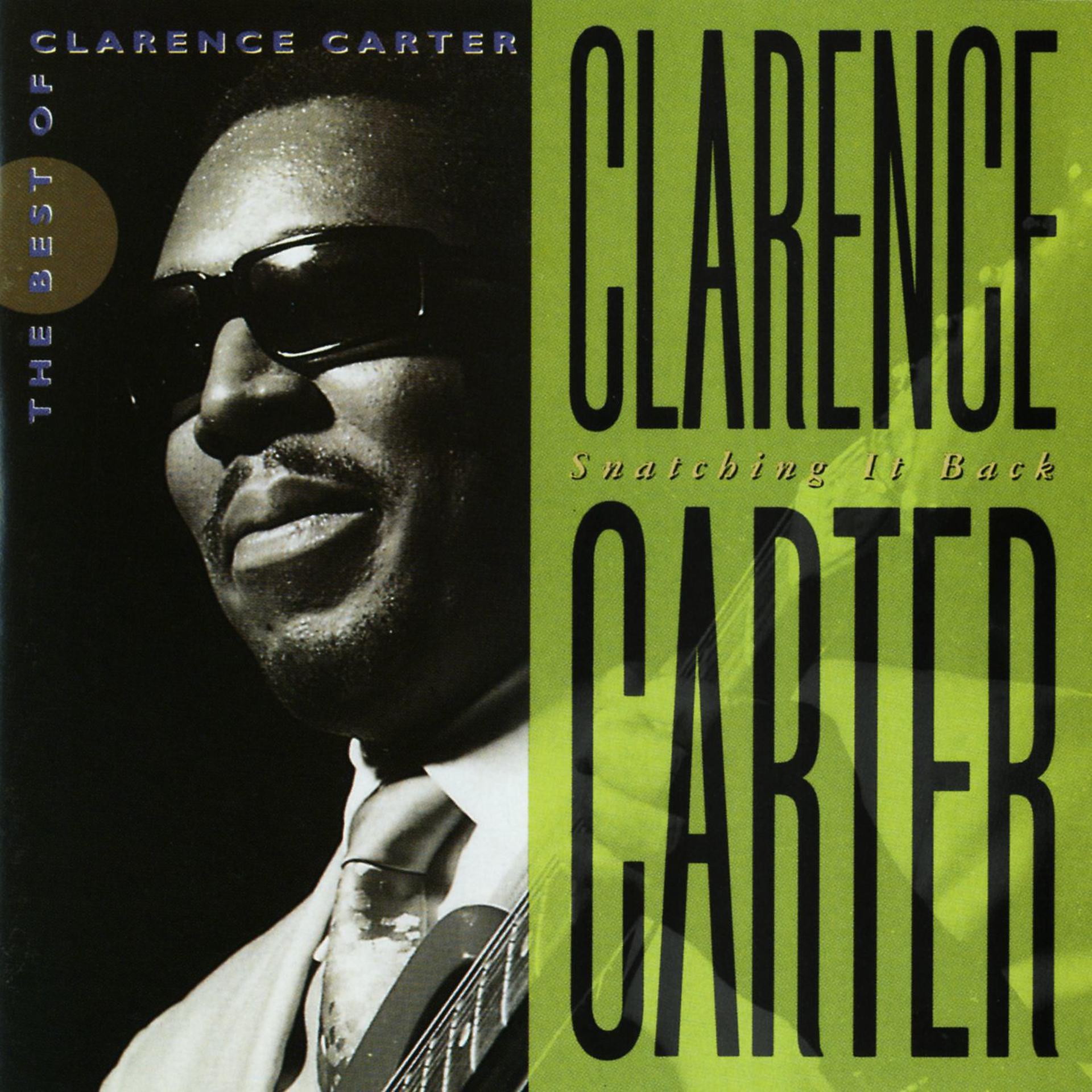 Постер альбома Snatching It Back: The Best Of Clarence Carter