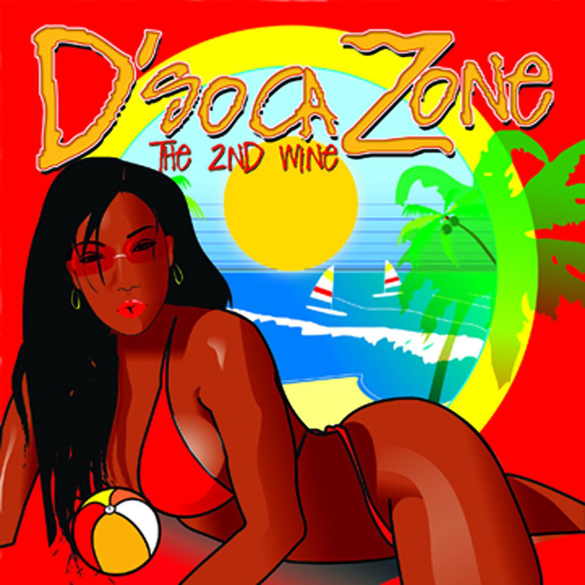 Постер альбома D'soca Zone - The 2ND Wine