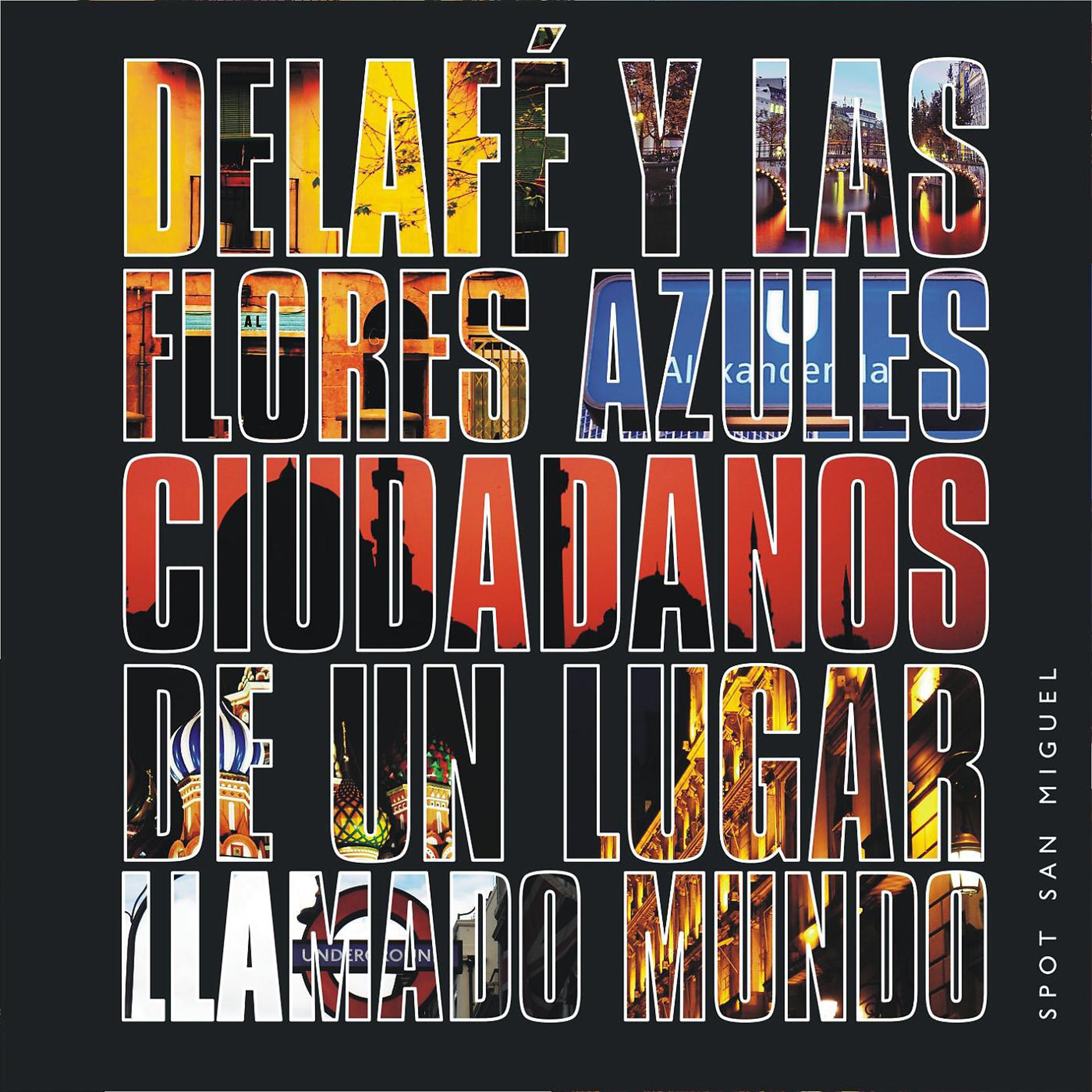 Постер альбома Ciudadanos de un lugar llamado mundo (Spot San Miguel)