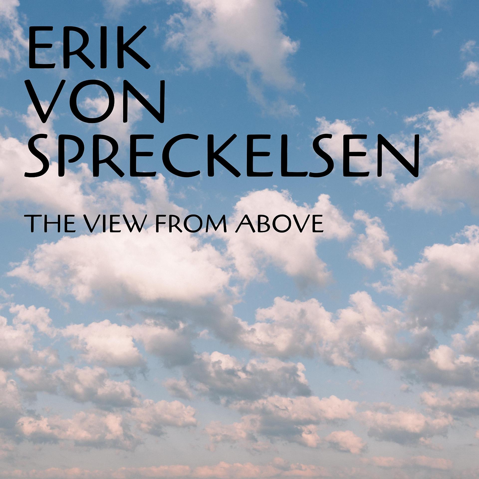 Постер к треку Erik von Spreckelsen - The View from Above