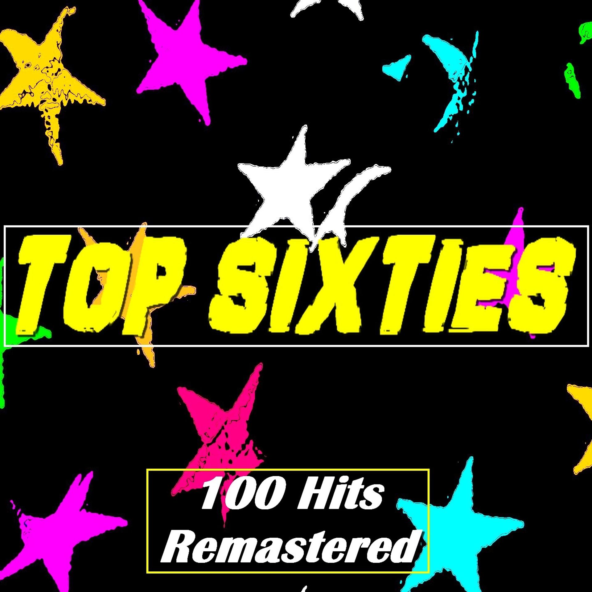 Постер альбома Top Sixties (100 Hits) [Remastered]