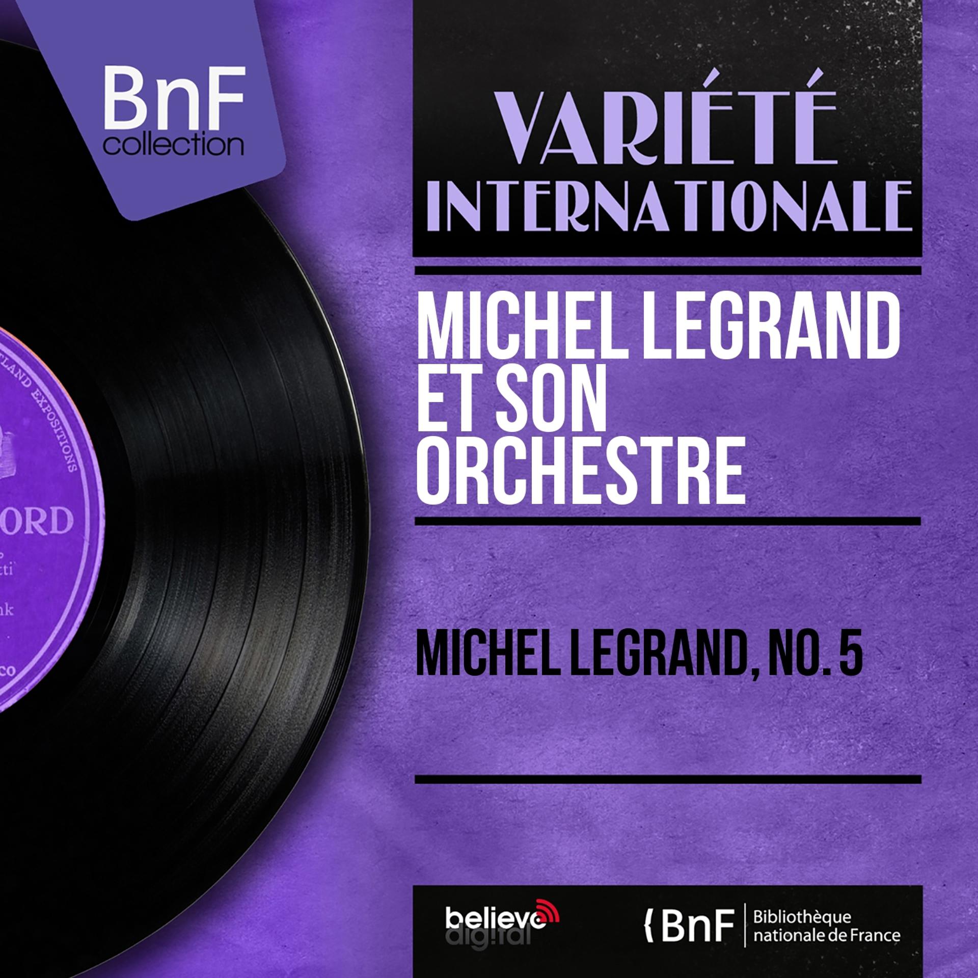 Постер альбома Michel Legrand, no. 5 (Mono Version)