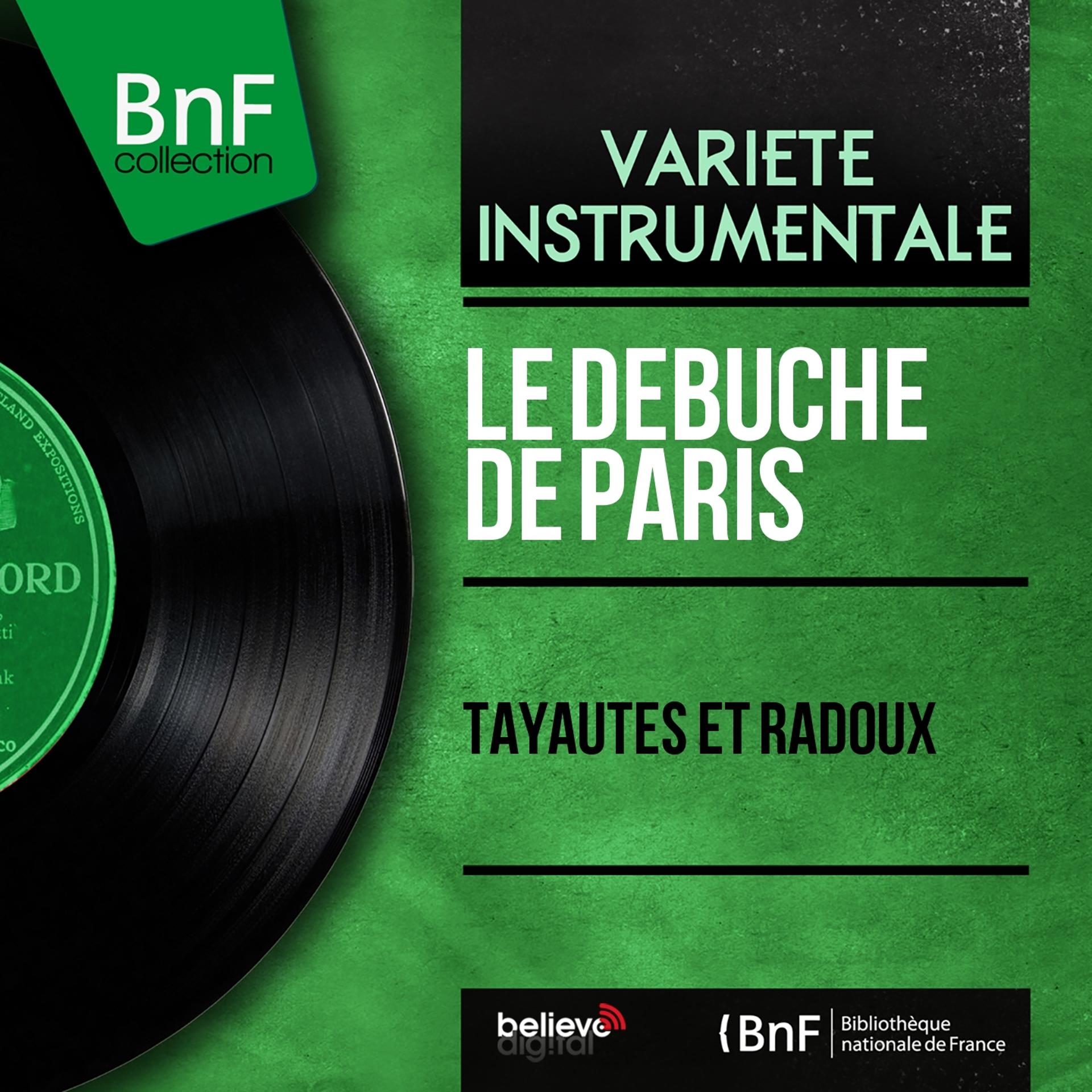 Постер альбома Tayautés et radoux (Mono Version)