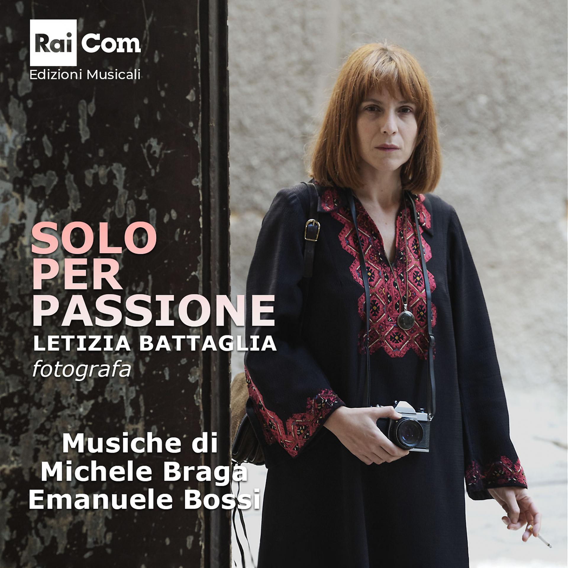 Постер альбома SOLO PER PASSIONE. Letizia Battaglia, fotografa