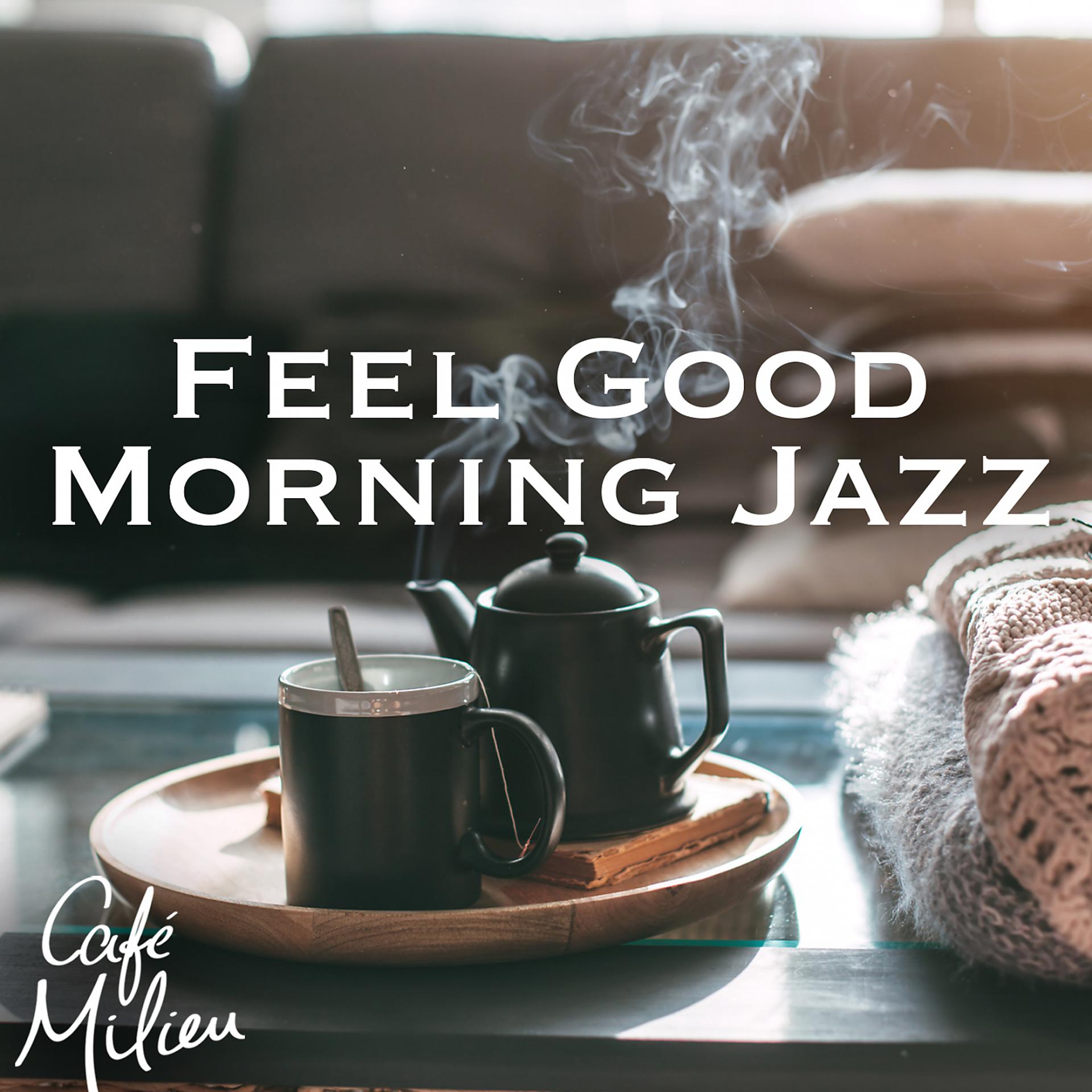 Постер альбома Feel Good Morning Jazz