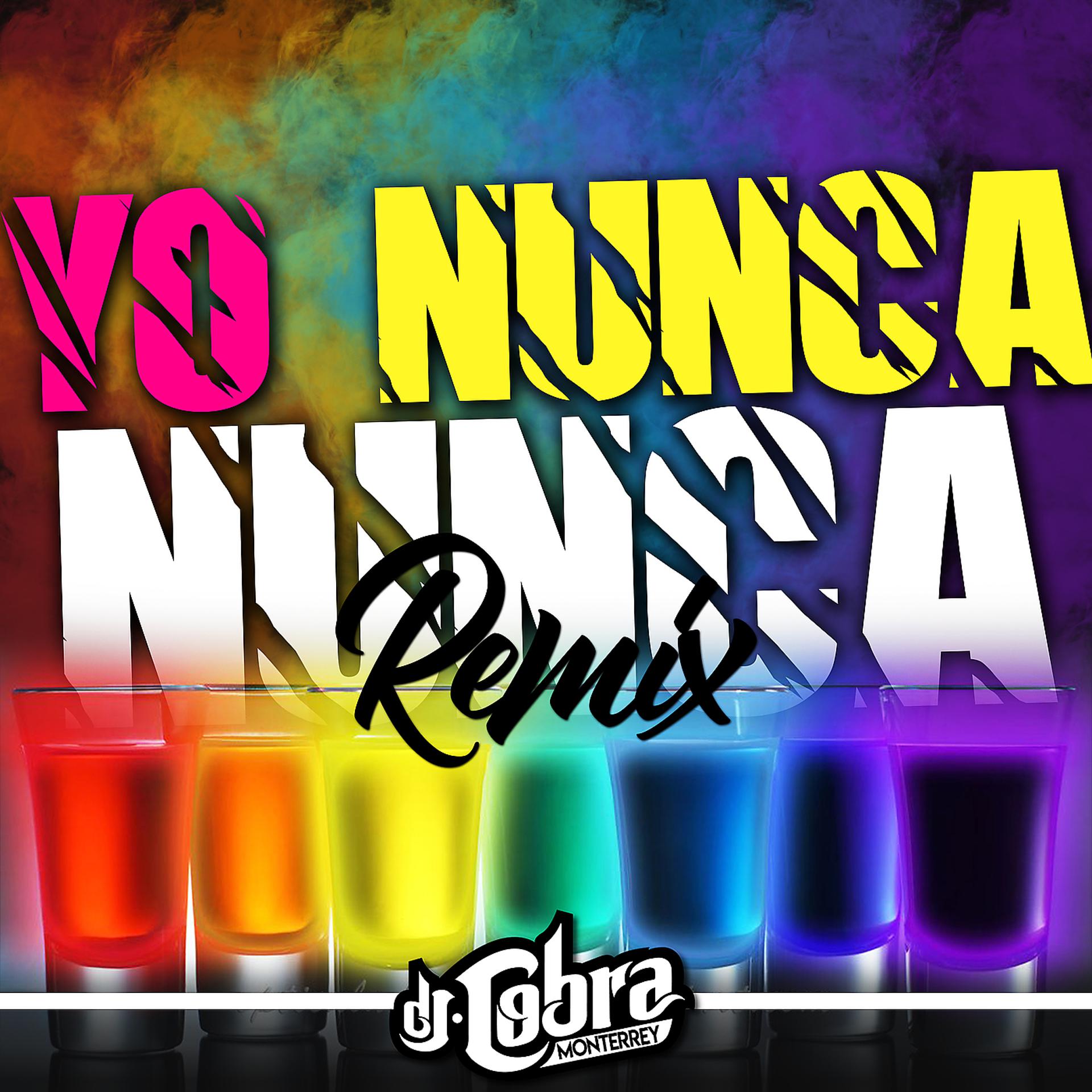 Постер альбома Yo Nunca Nunca (Remix)