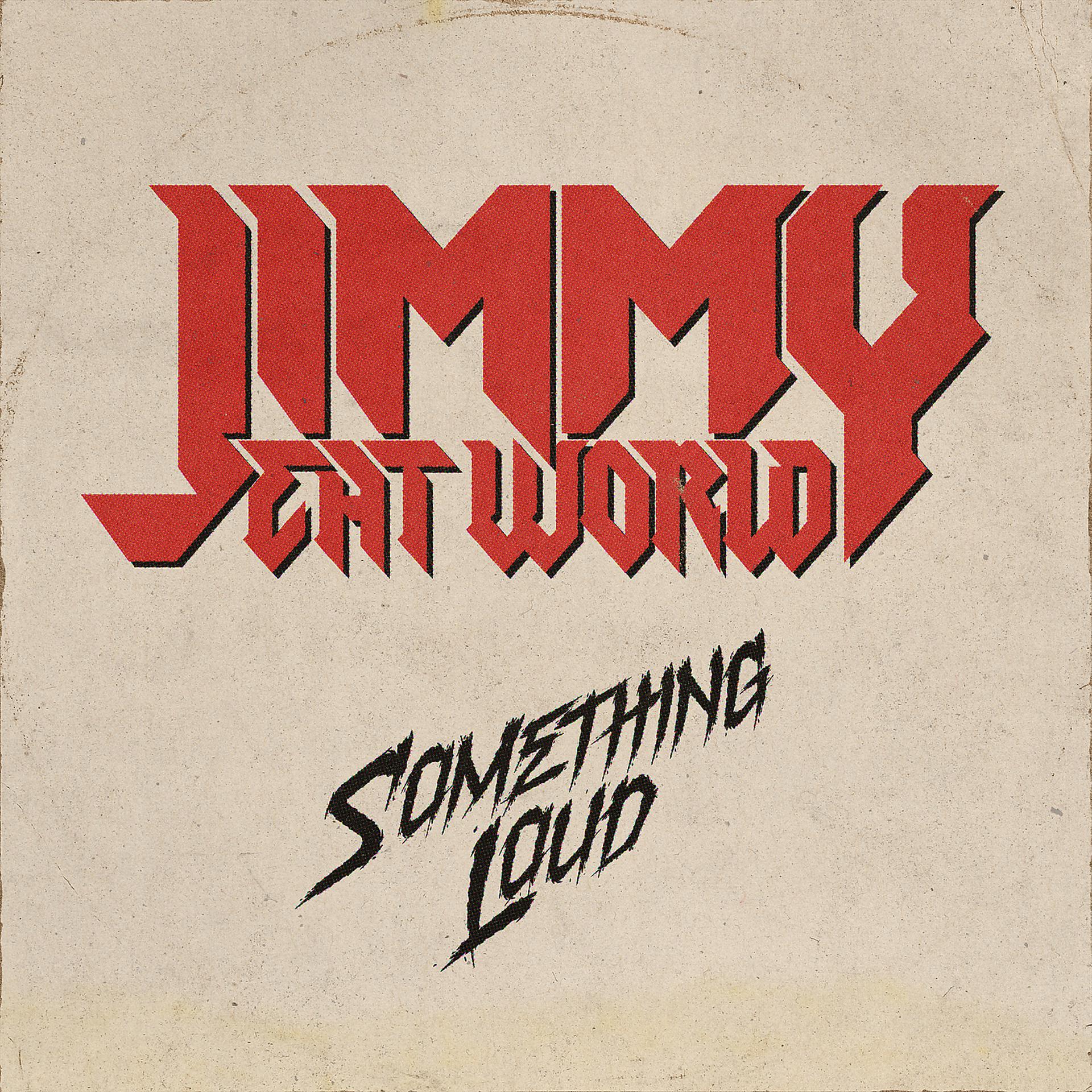 Постер к треку Jimmy Eat World - Something Loud
