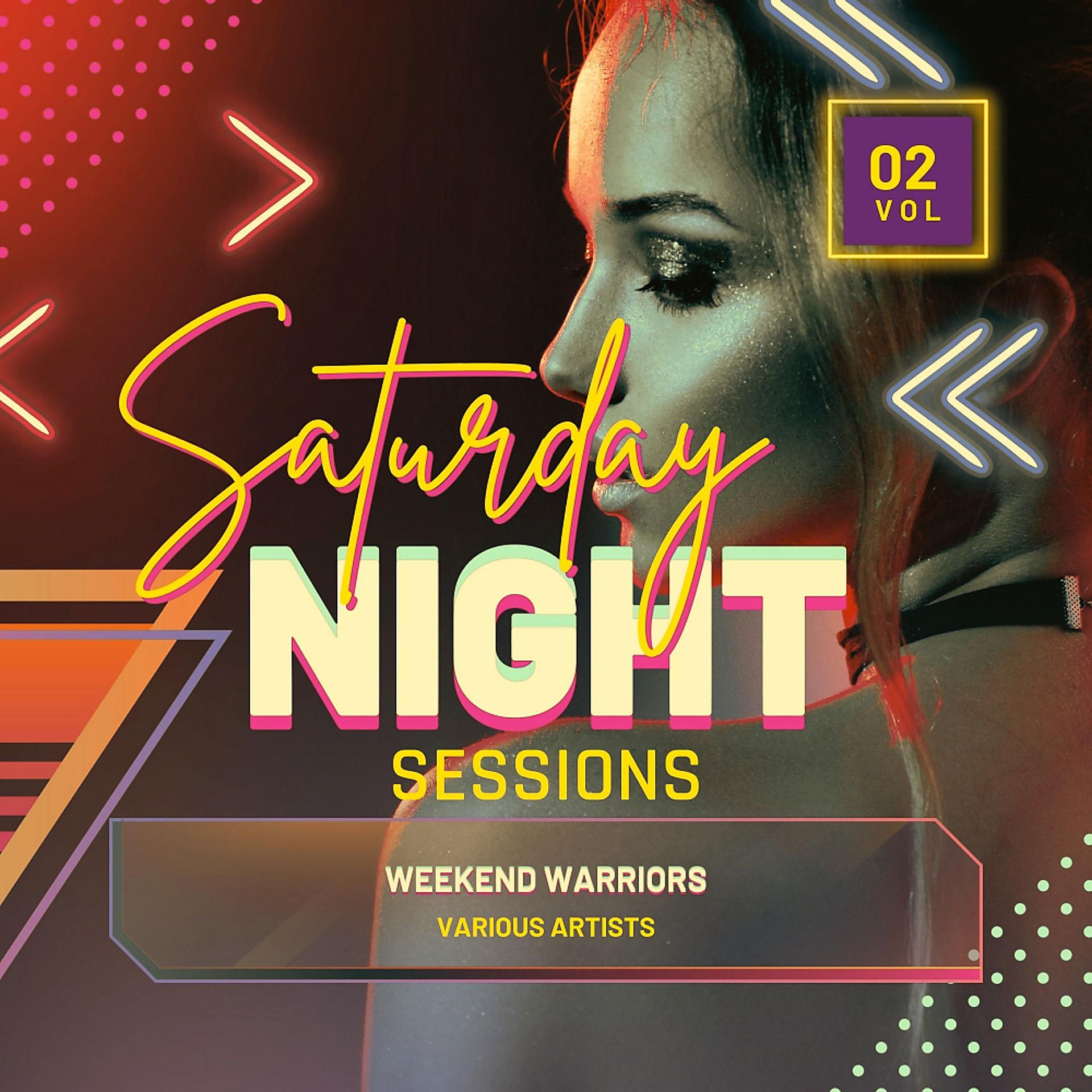 Постер альбома Weekend Warriors (Saturday Night Sessions), Vol. 2