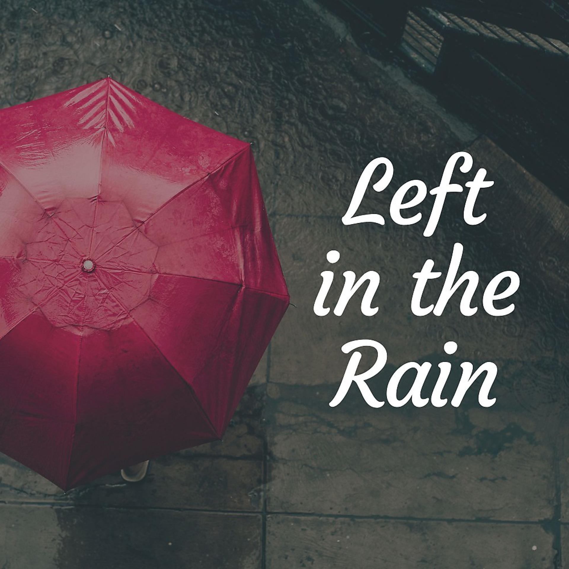 Постер альбома Left in the Rain