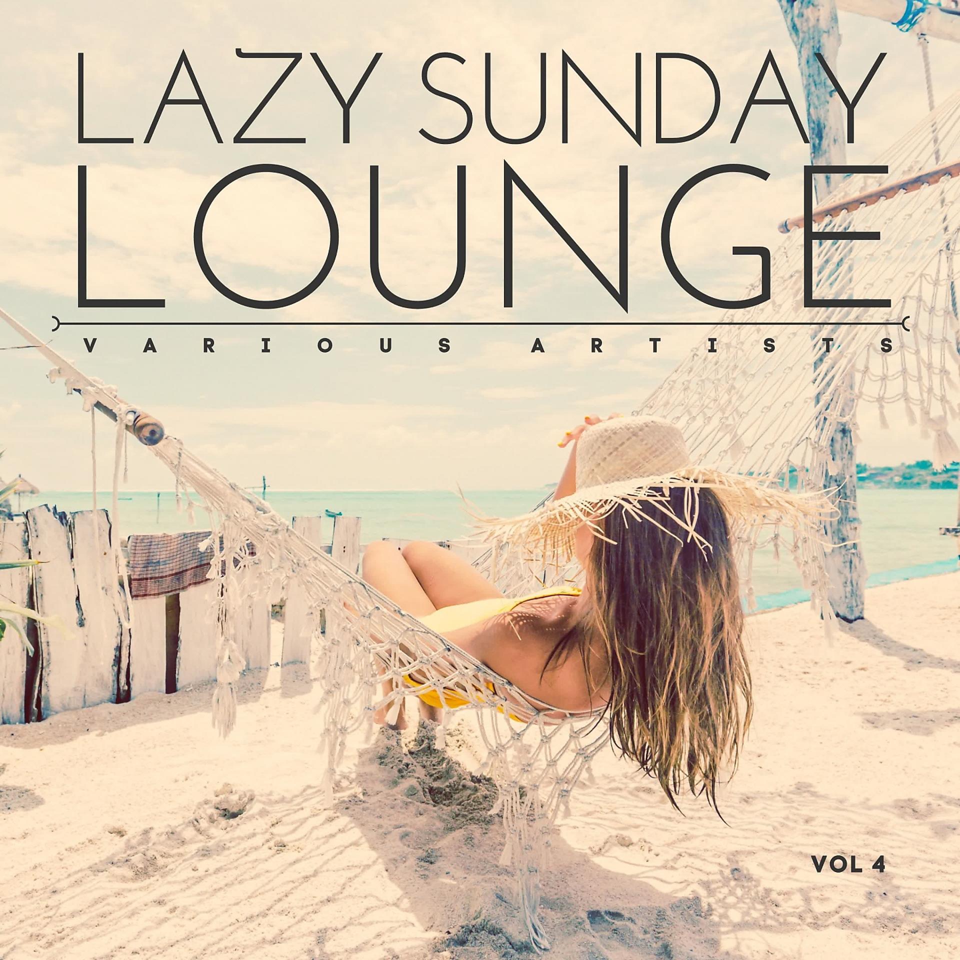 Постер альбома Lazy Sunday Lounge, Vol. 4