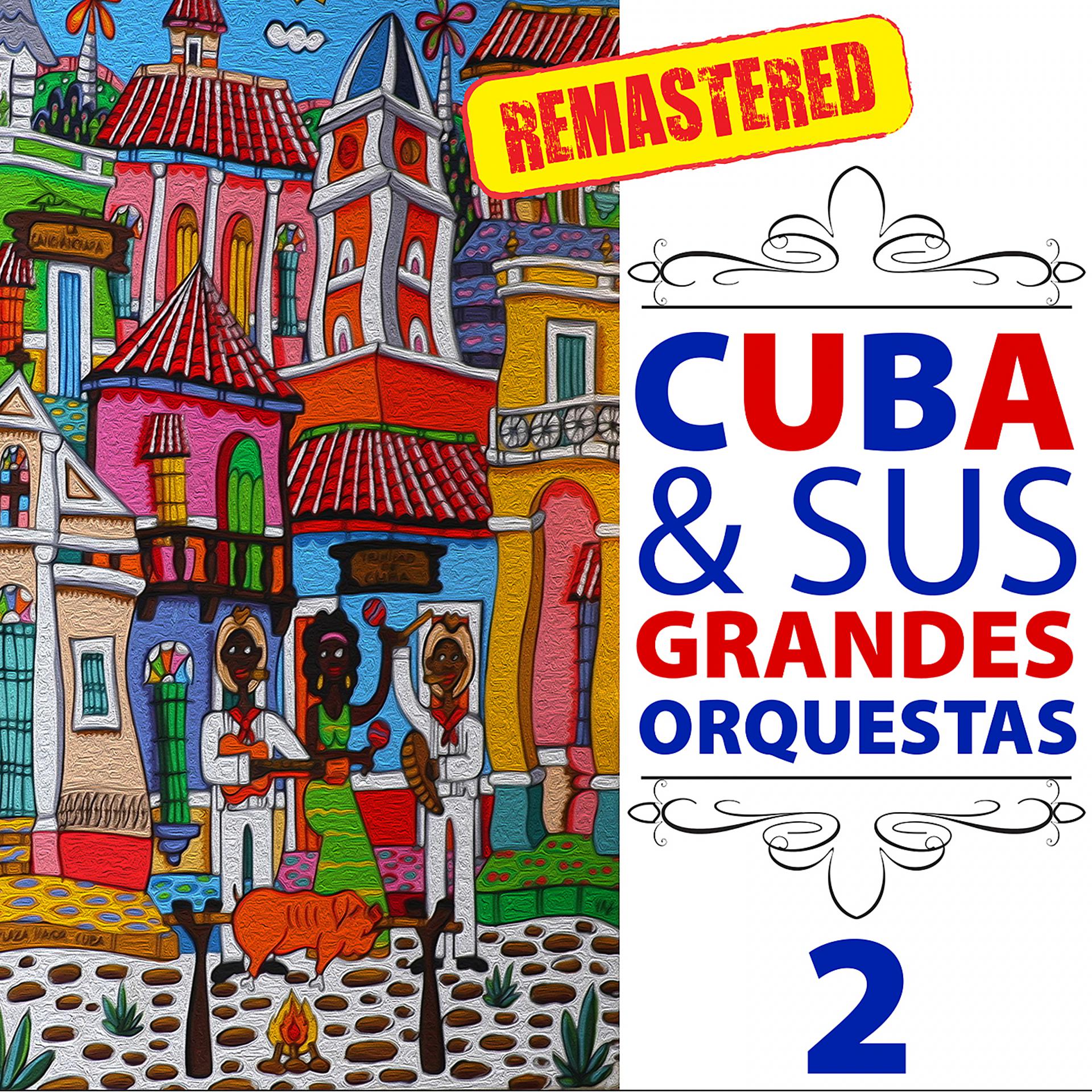 Постер альбома Cuba & Sus Grandes Orquestas, Vol. 2