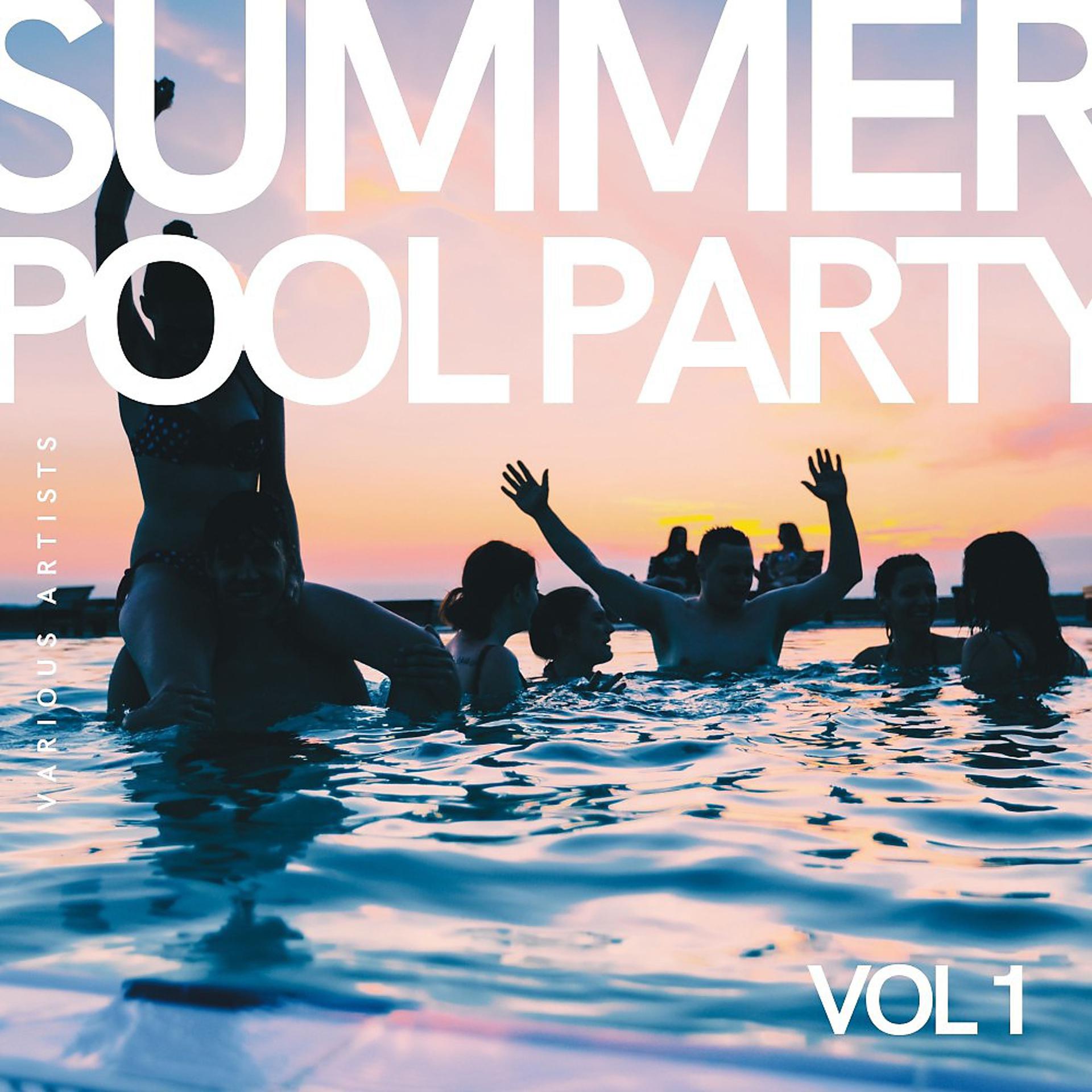 Постер альбома Summer Pool Party, Vol. 1