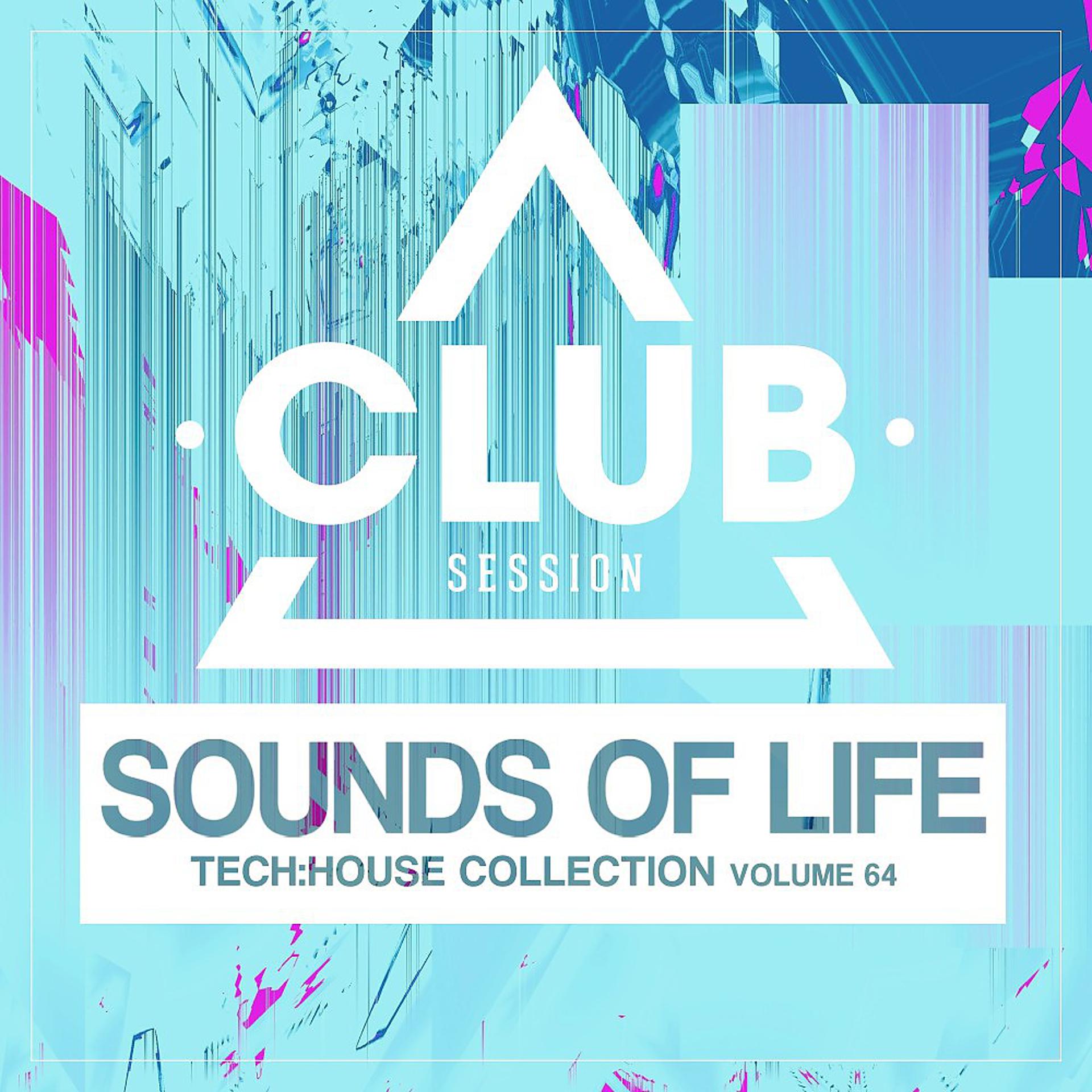 Постер альбома Sounds of Life: Tech House Collection, Vol. 64