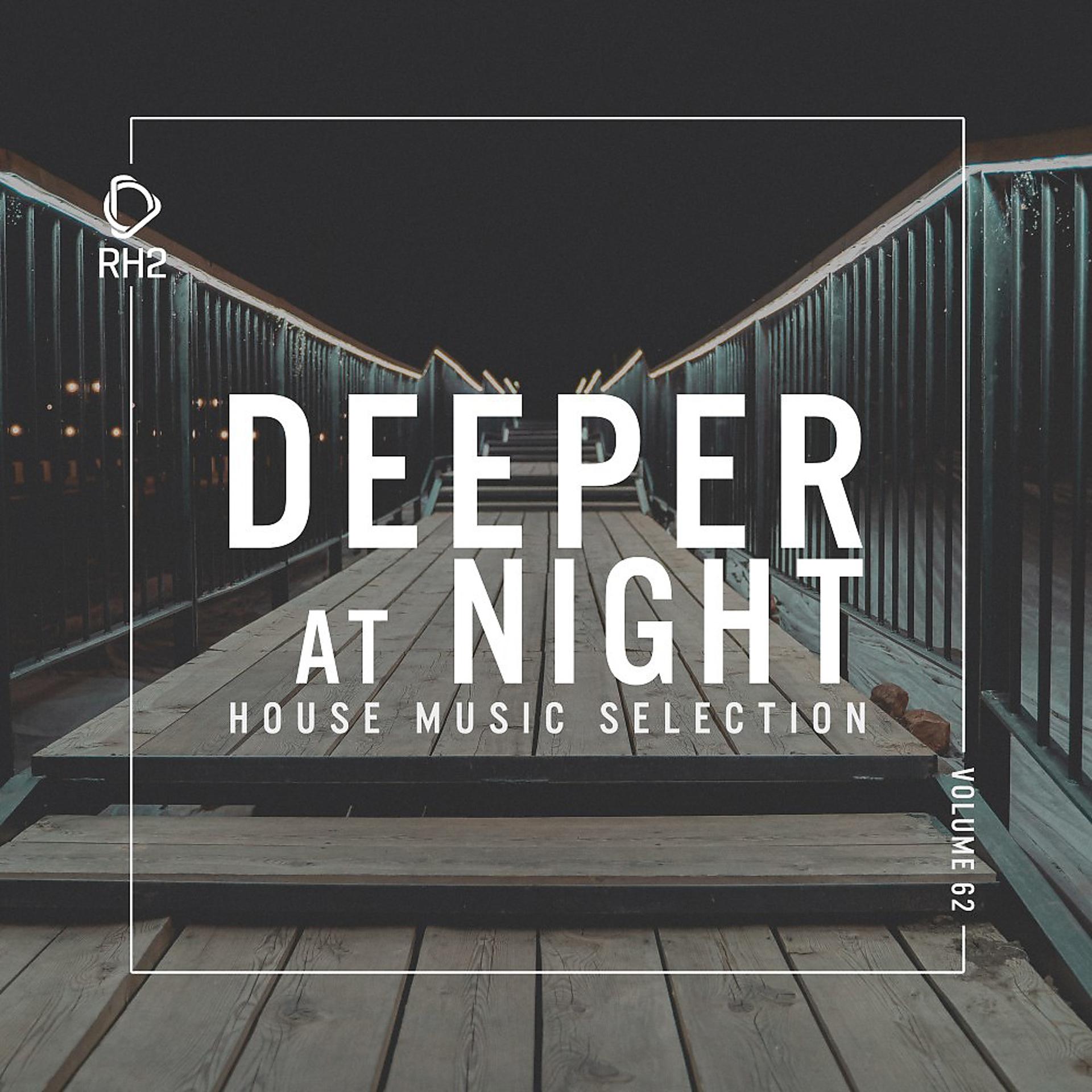 Постер альбома Deeper at Night, Vol. 62