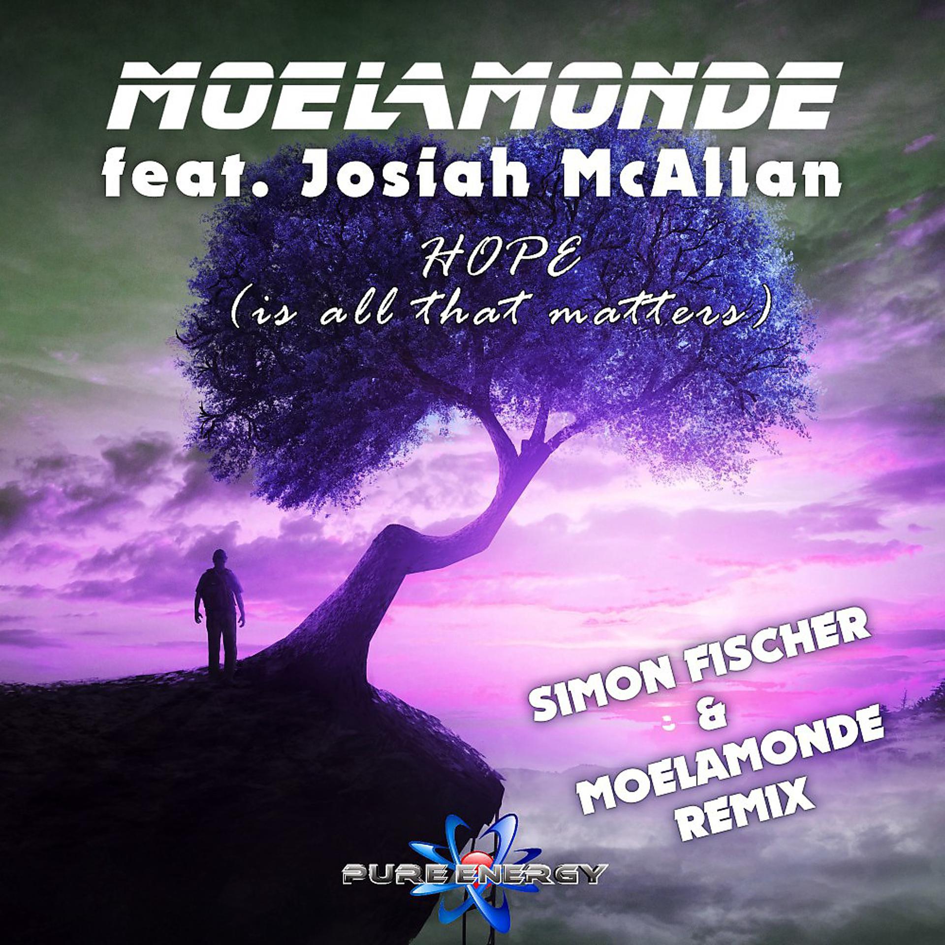 Постер альбома Hope Is All That Matters (Simon Fischer & Moelamonde Remix)