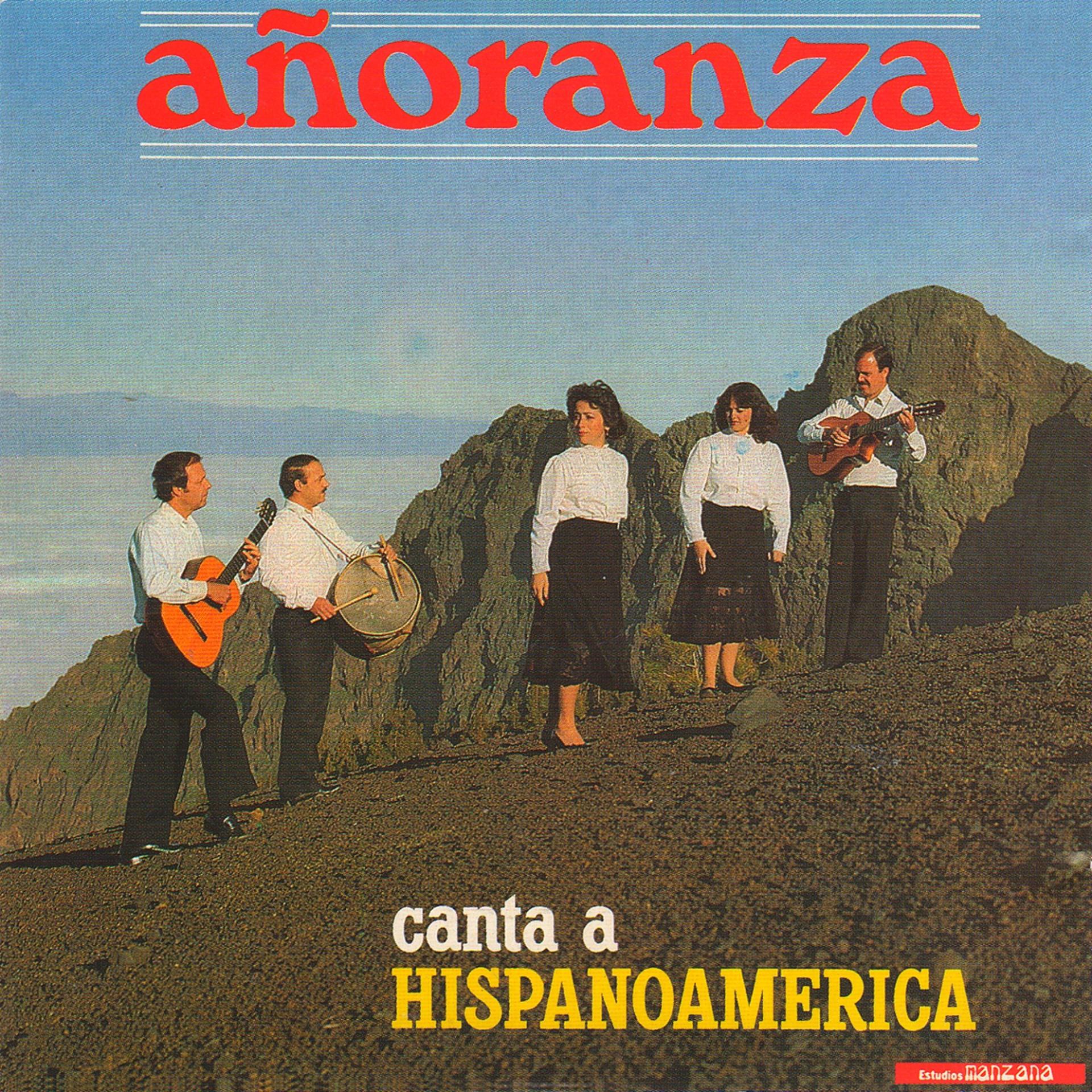 Постер альбома Añoranza Canta a Hispanoamerica