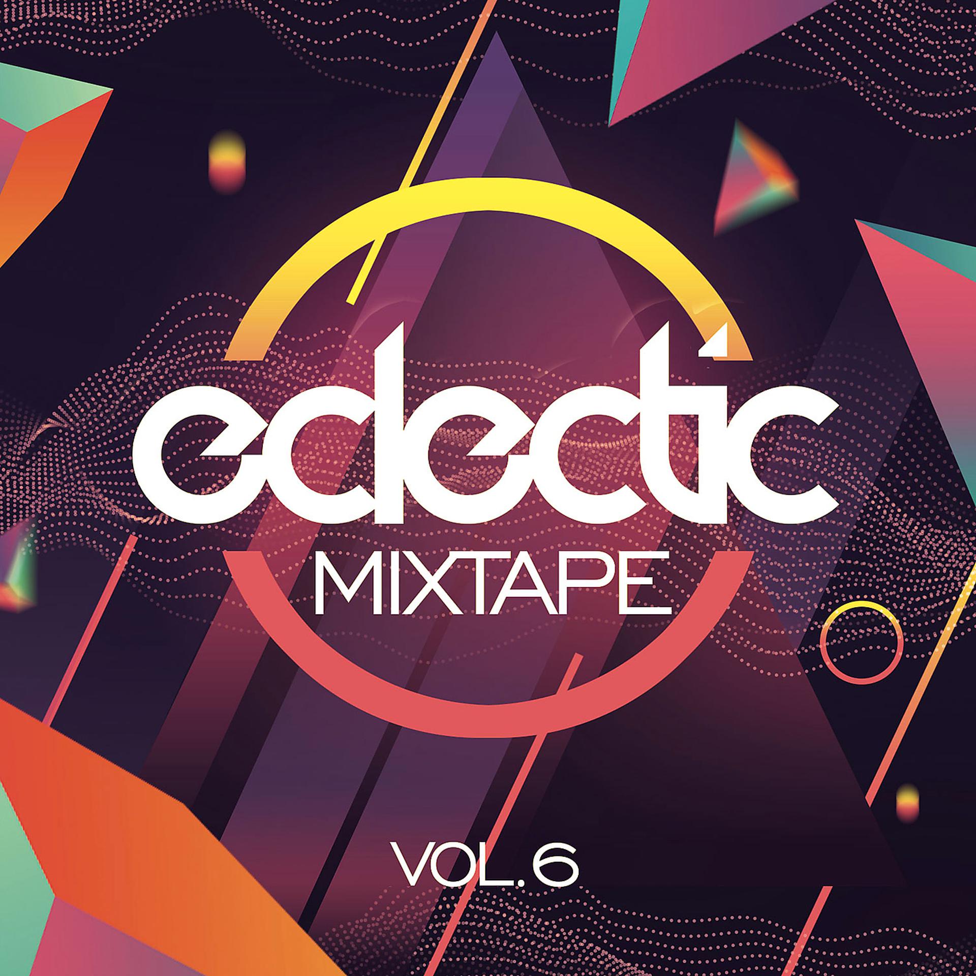 Постер альбома Ecletic Mixtape, Vol. 6