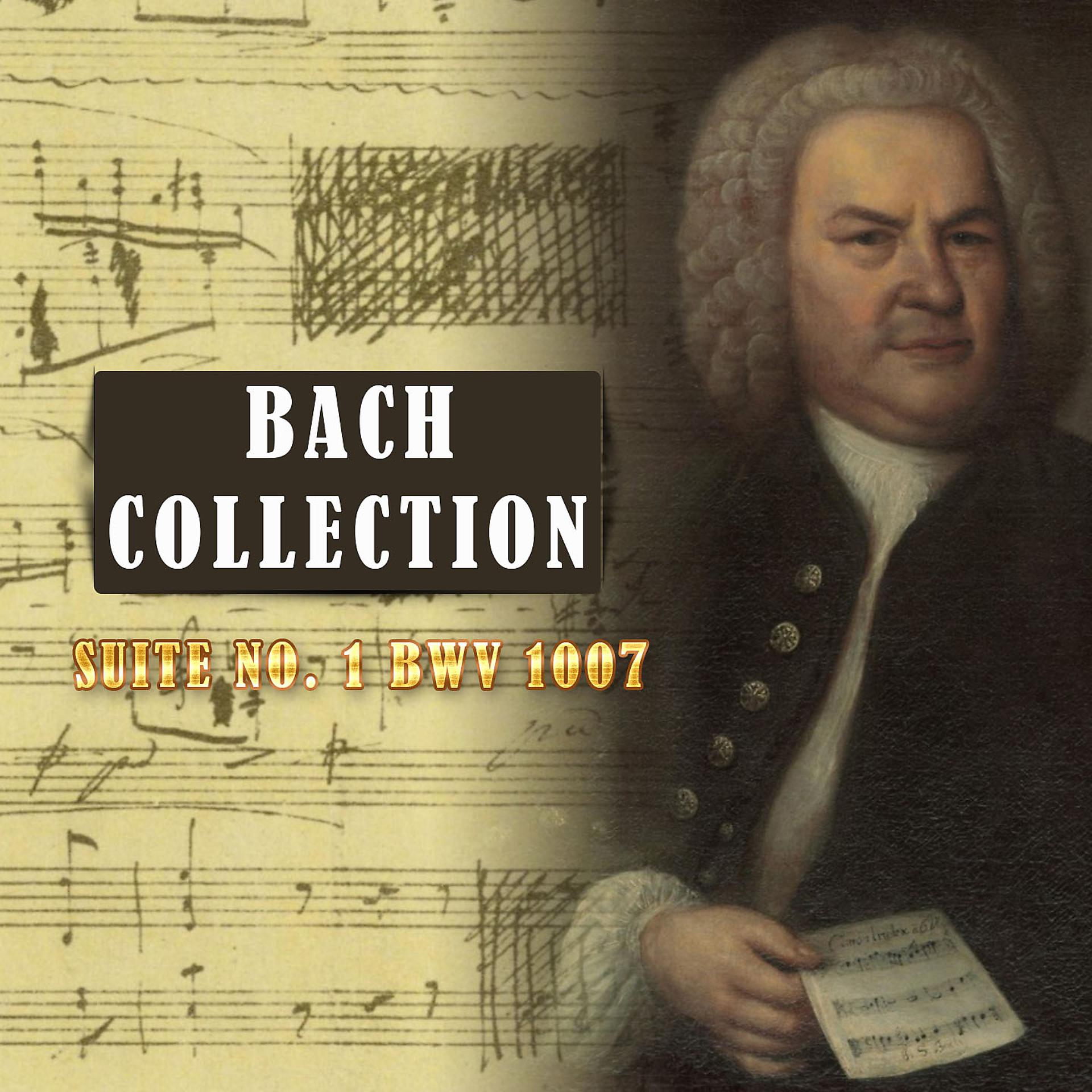 Постер альбома Bach Collection, Suite No. 1 BWV 1007