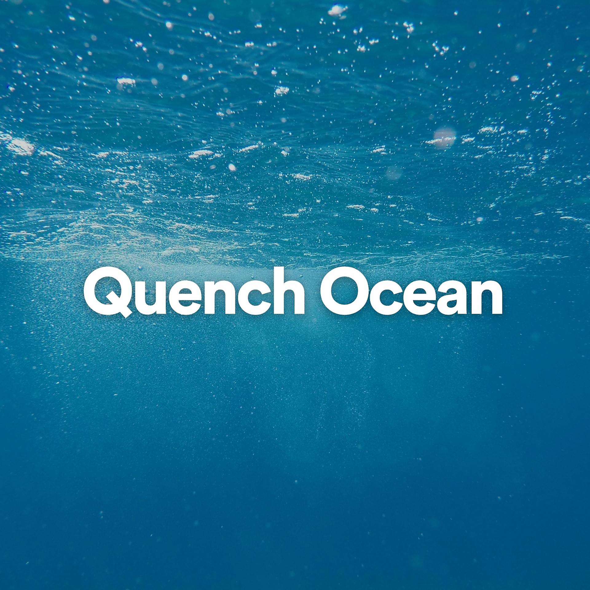Постер альбома Quench Ocean
