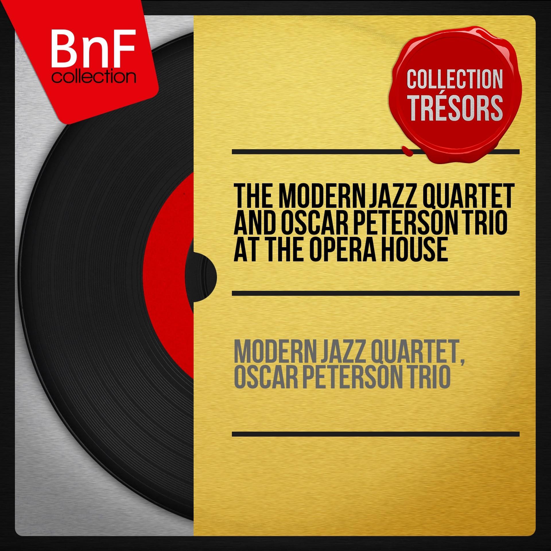 Постер альбома The Modern Jazz Quartet and Oscar Peterson Trio At the Opera House (Live, Remastered)