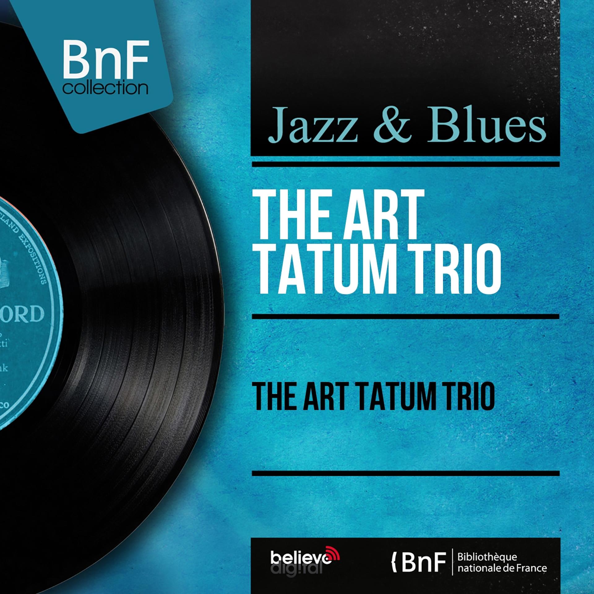 Постер альбома The Art Tatum Trio (Mono Version)