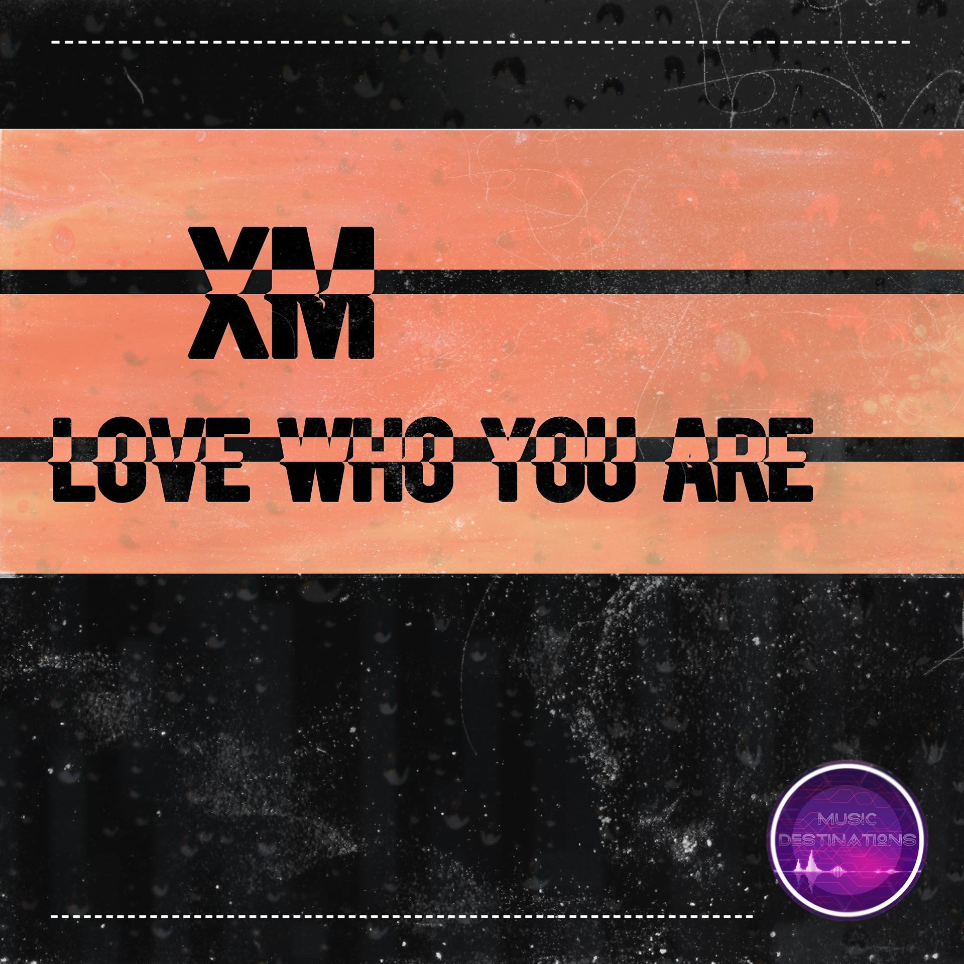 Постер к треку Xm - Love Who You Are