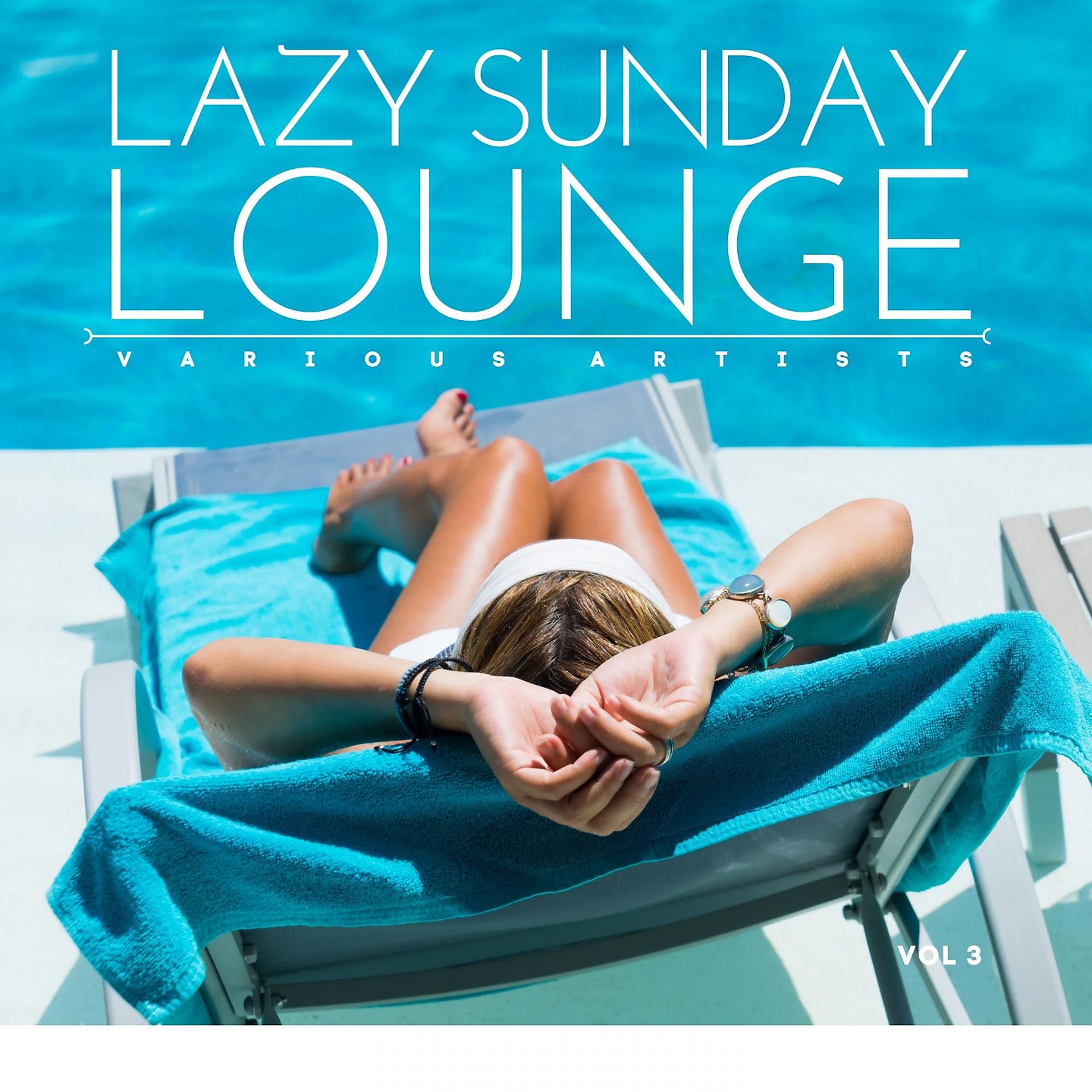 Постер альбома Lazy Sunday Lounge, Vol. 3