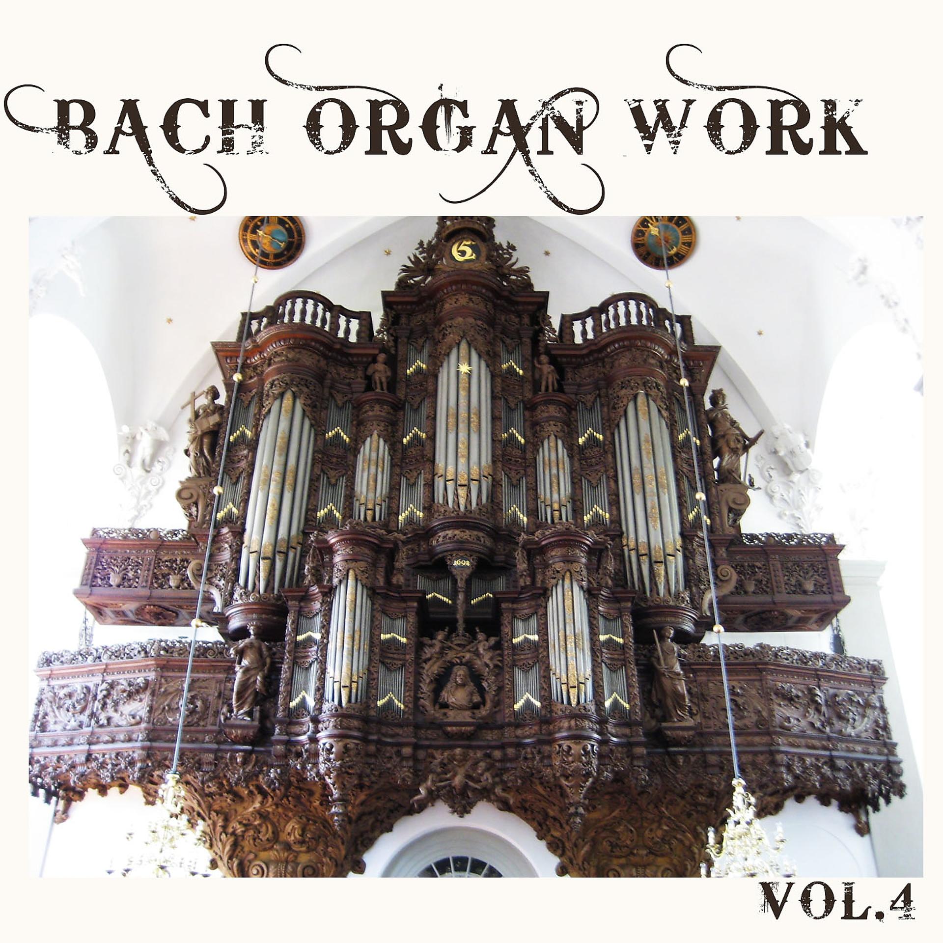 Постер альбома Bach Organ Work, Vol. 4