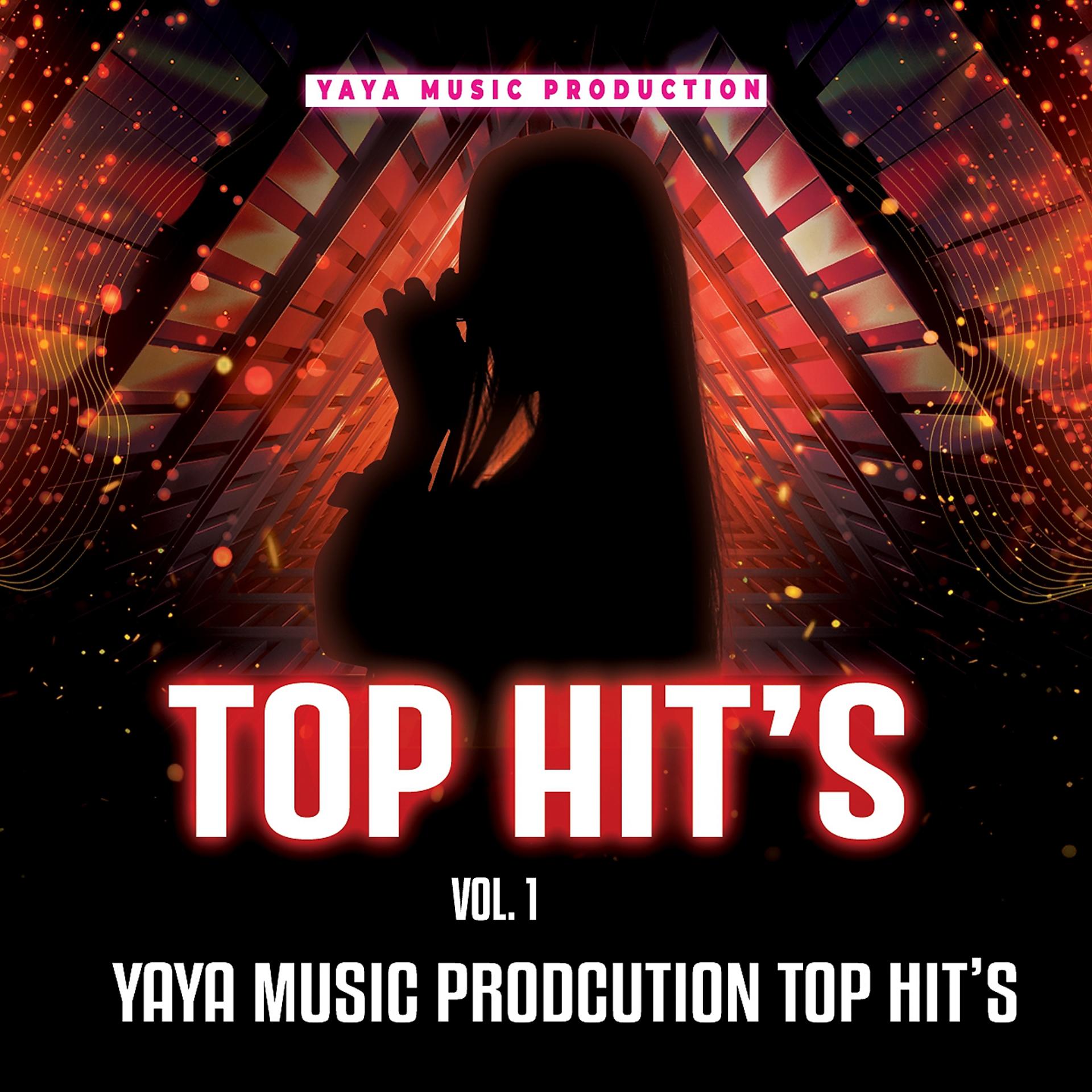 Постер альбома Yaya Music Top Hit's, Vol.1