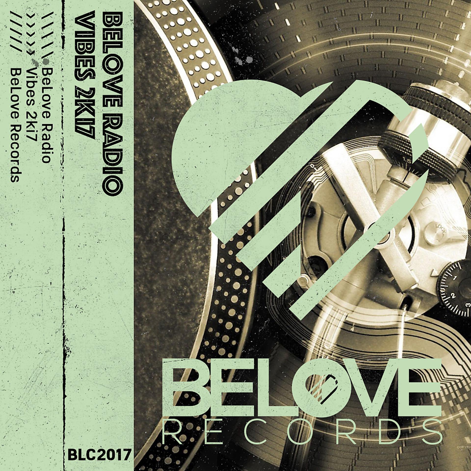 Постер альбома BeLove Radio Vibes 2Ki7