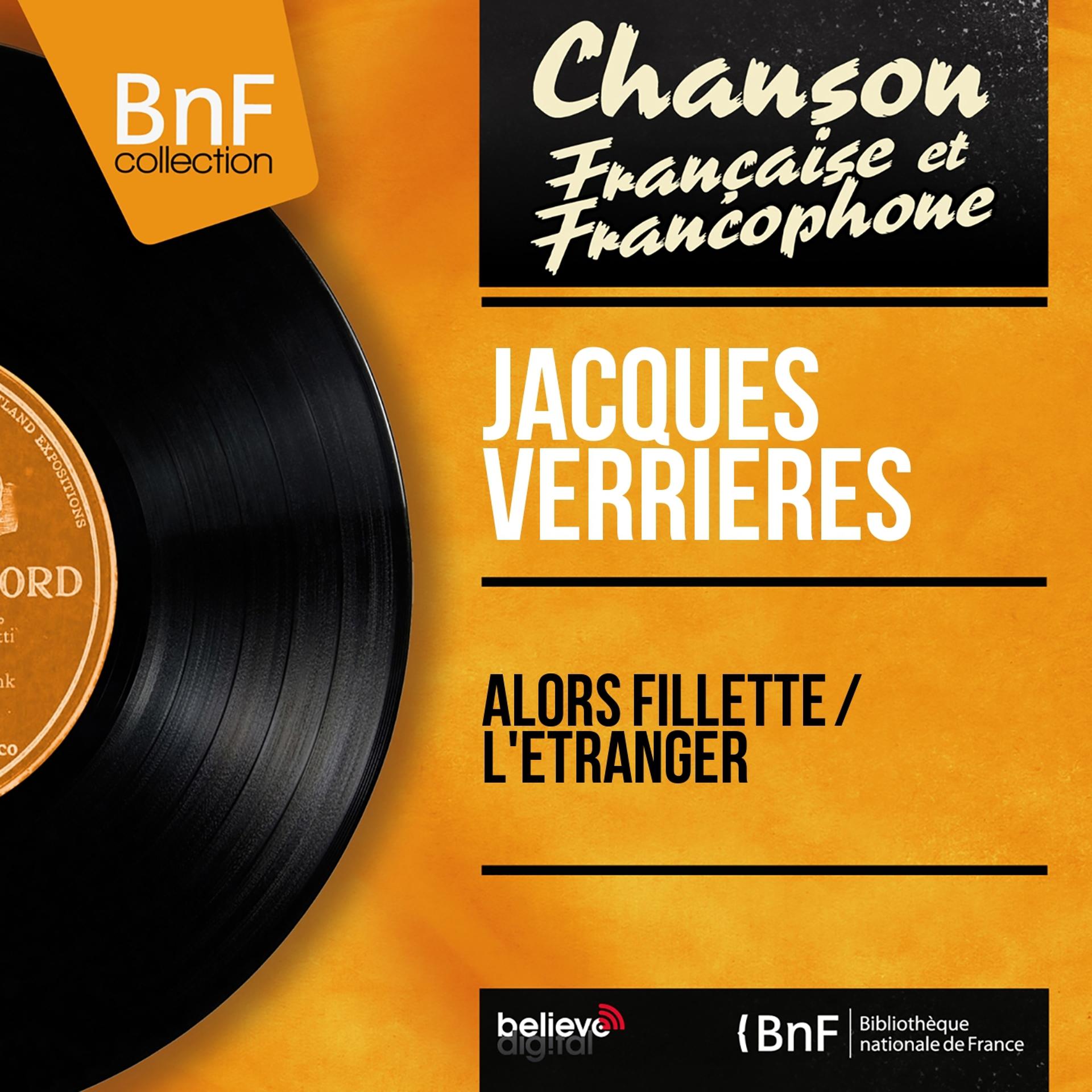 Постер альбома Alors fillette / L'étranger (Mono Version)