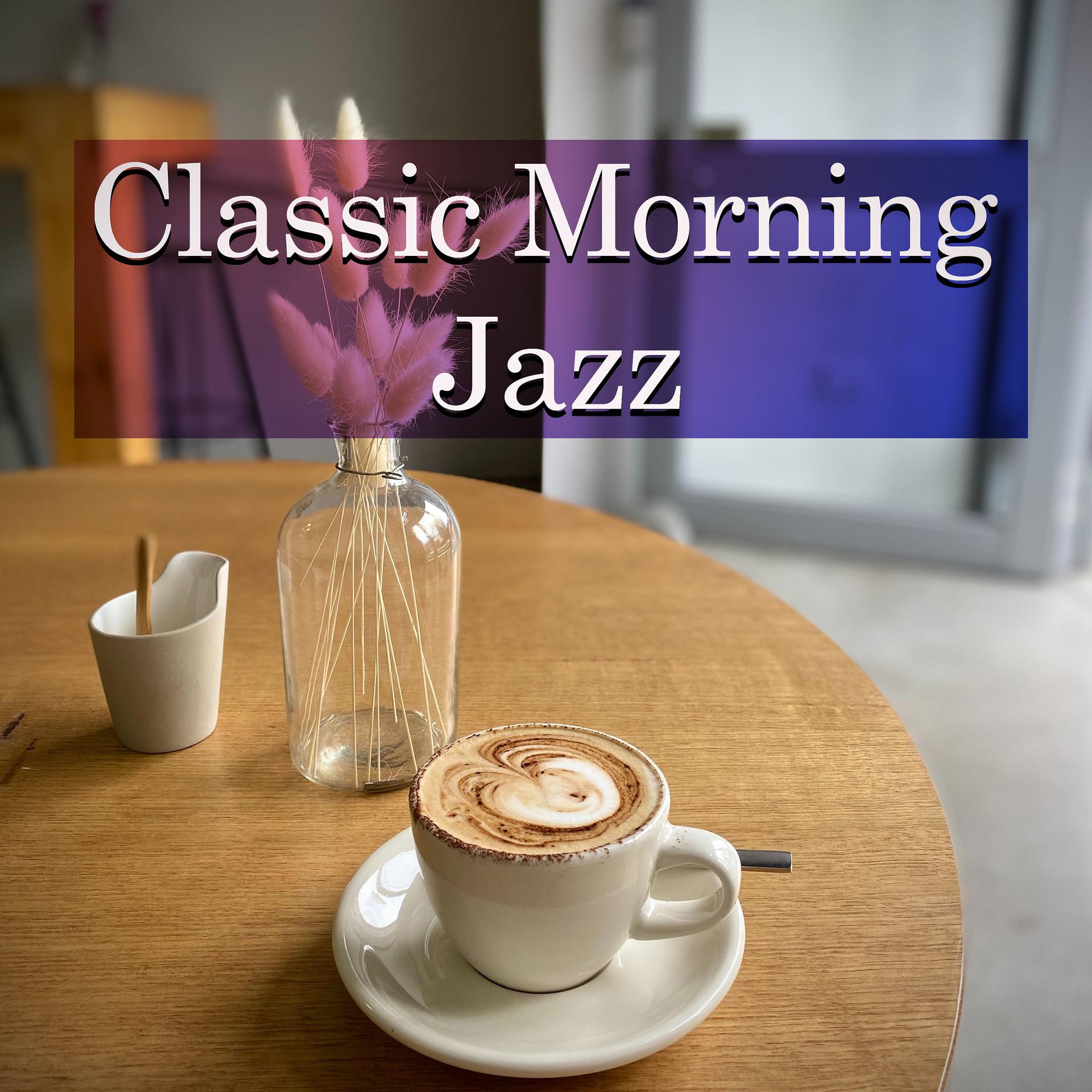 Постер альбома Classic Morning Jazz