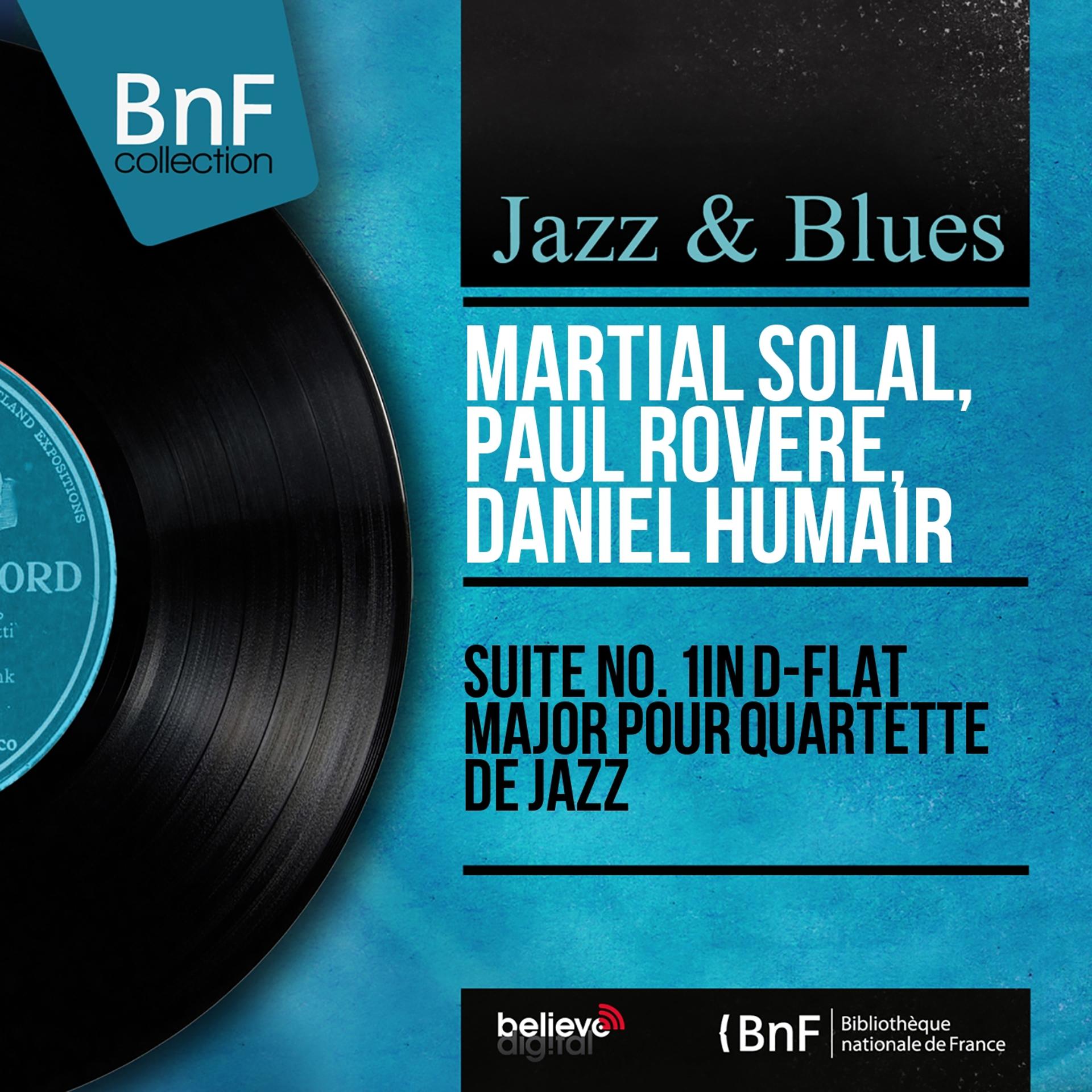 Постер альбома Suite No. 1 in D-Flat Major pour quartette de jazz (Mono Version)