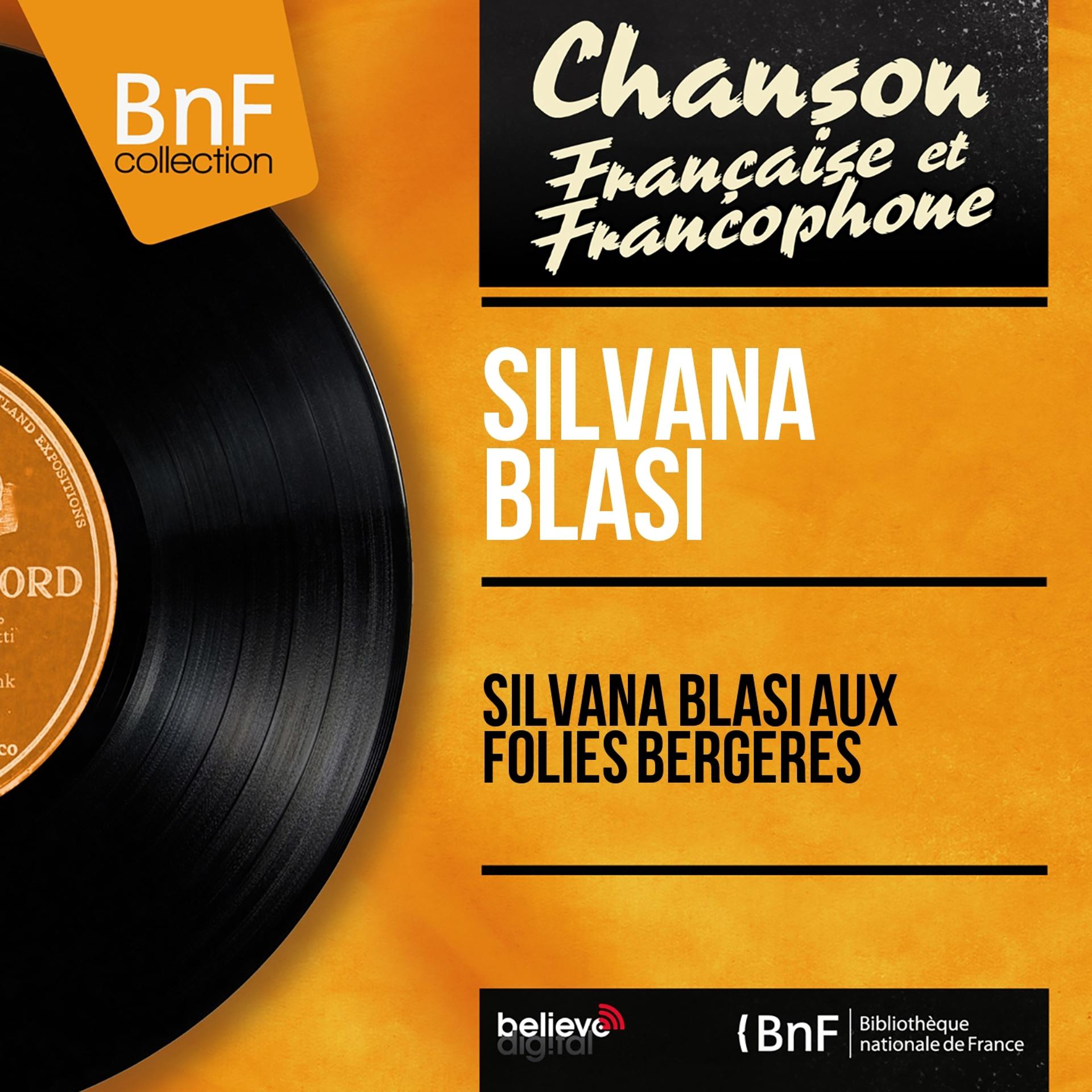 Постер альбома Silvana Blasi aux Folies Bergères (Mono Version)