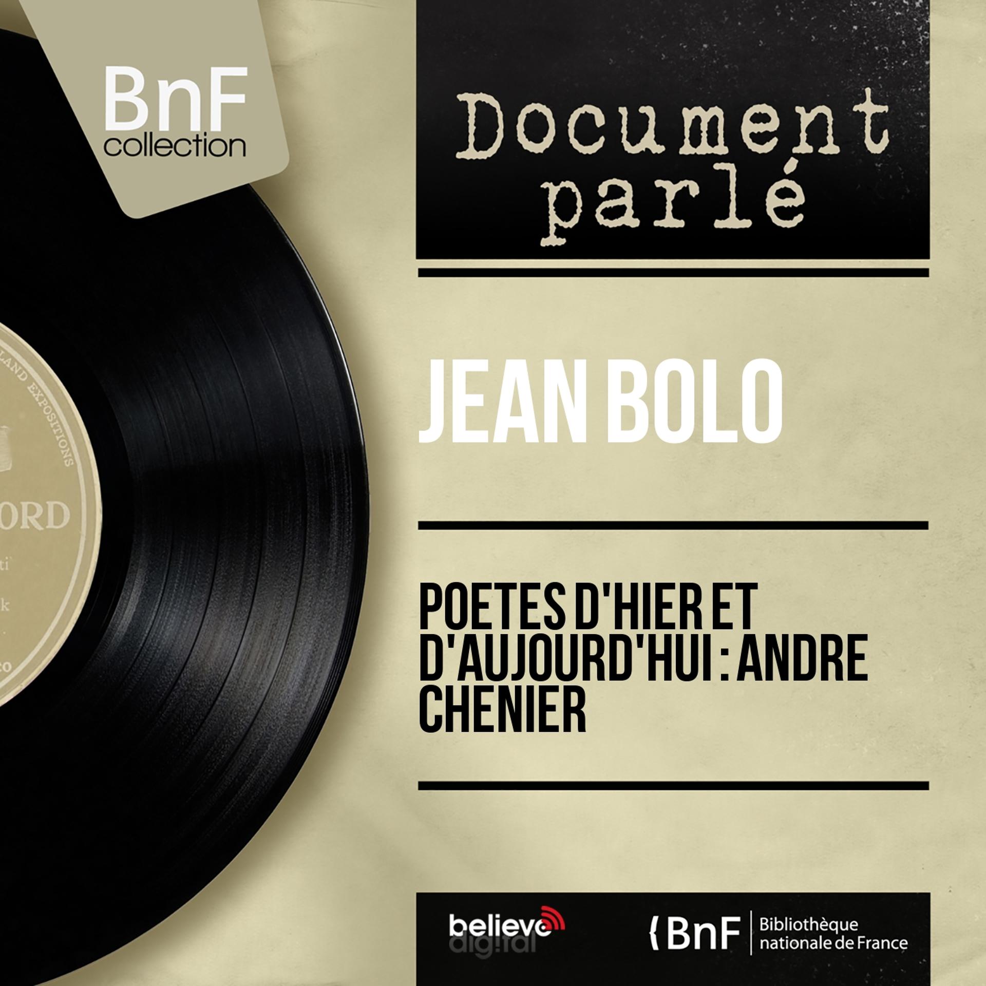 Постер альбома Poètes d'hier et d'aujourd'hui : André Chenier (Mono Version)
