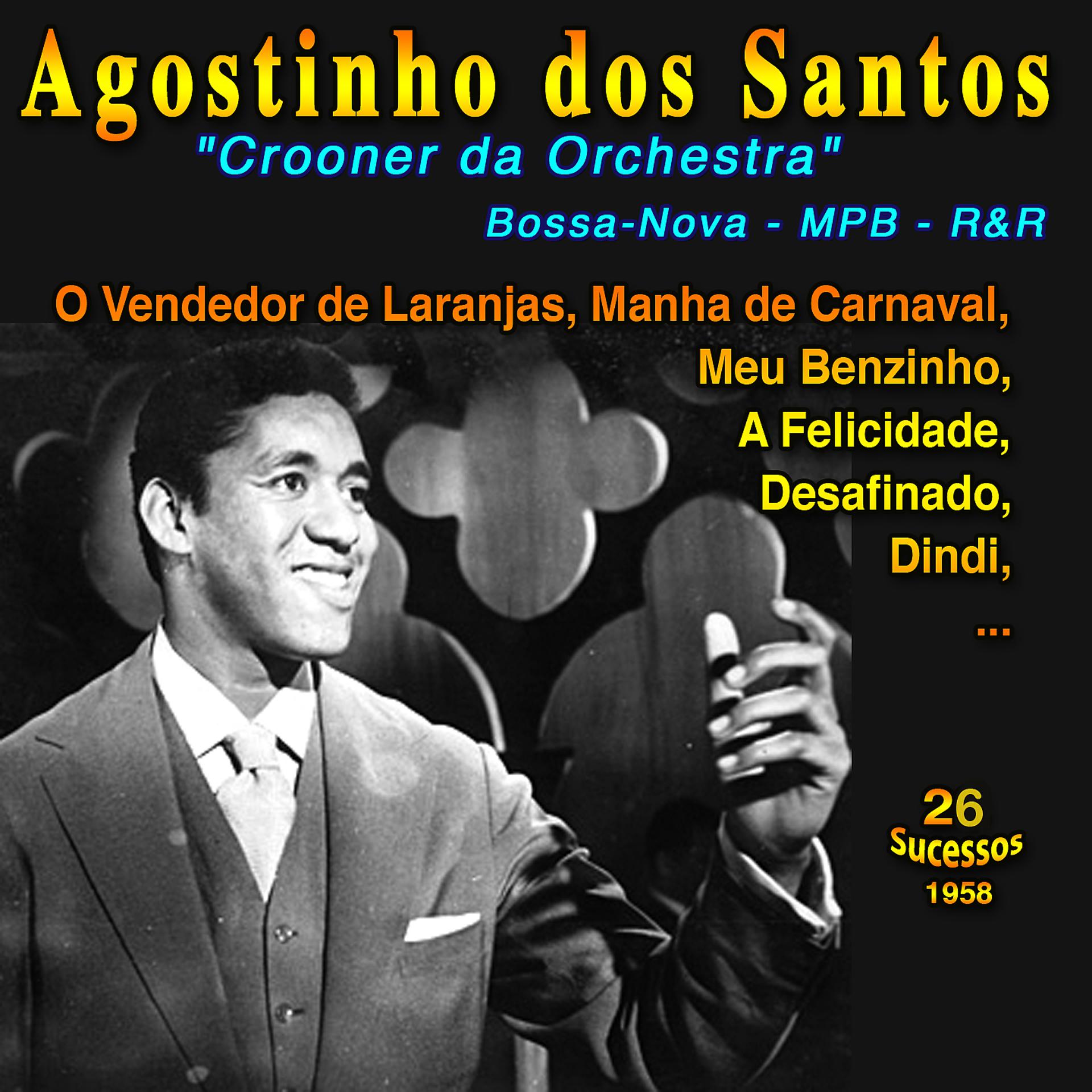 Постер альбома "Crooner da Orchestra": Agostinho dos Santos - O Vendedor de Laranjas