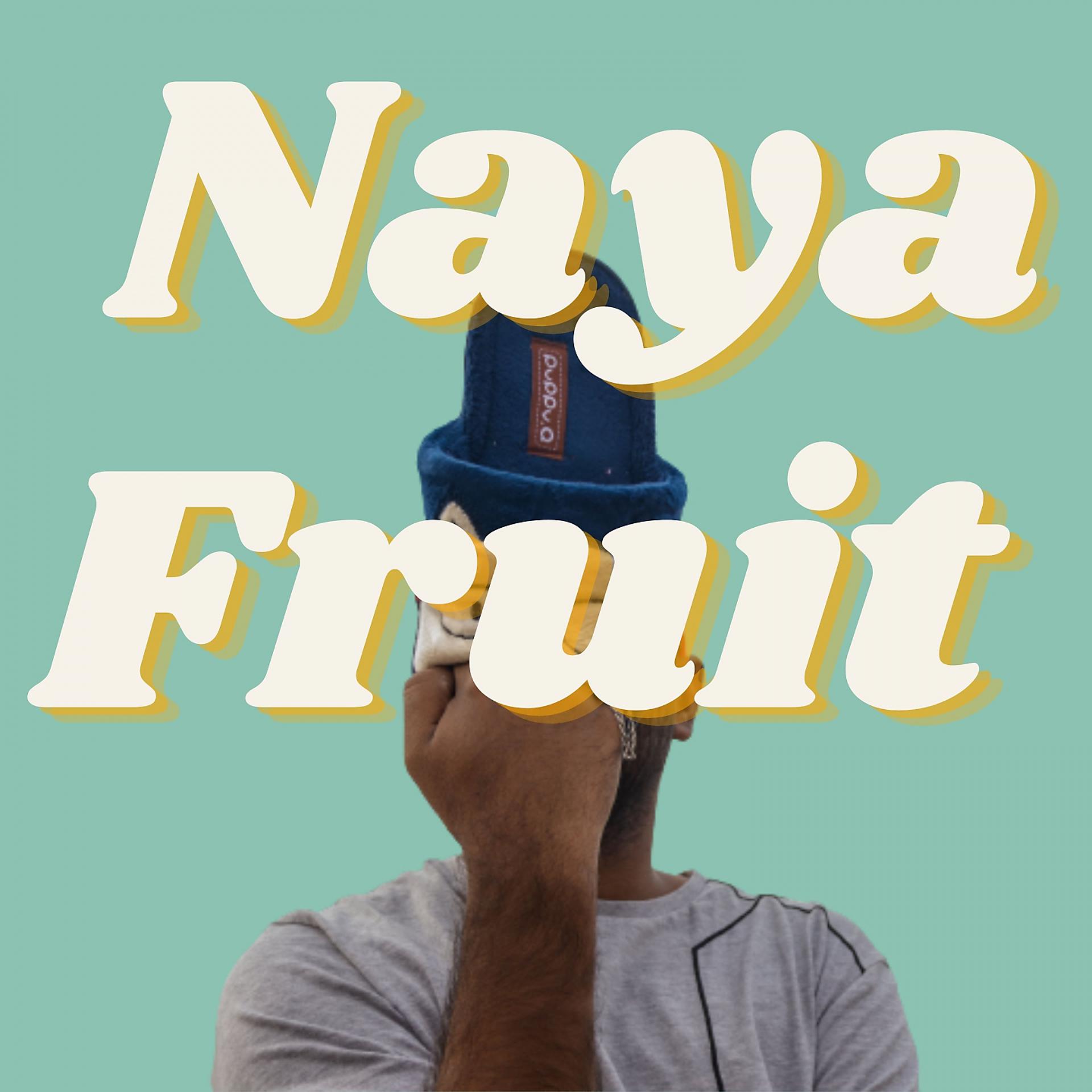 Постер альбома Naya Fruit