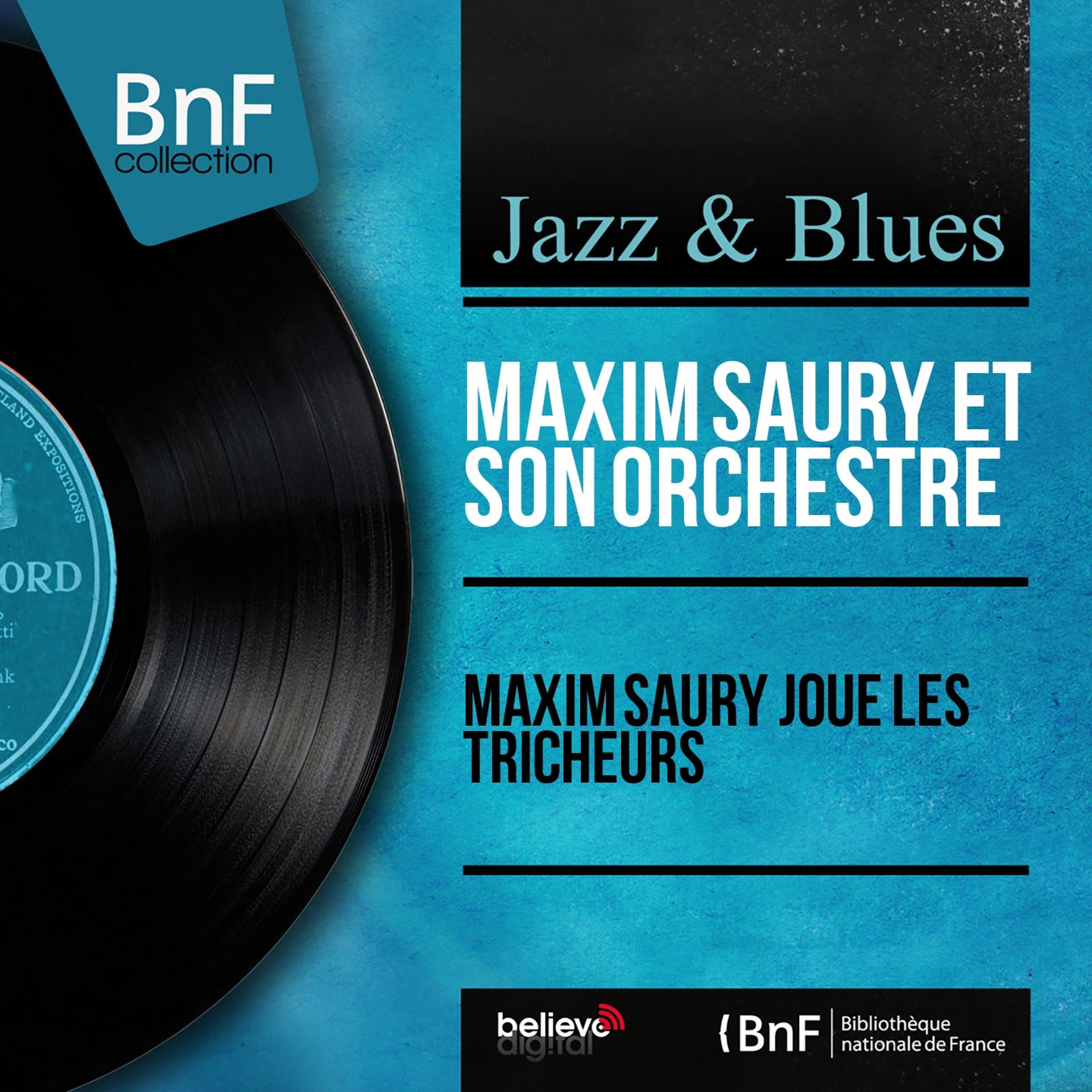 Постер альбома Maxim Saury joue les tricheurs (Mono Version)