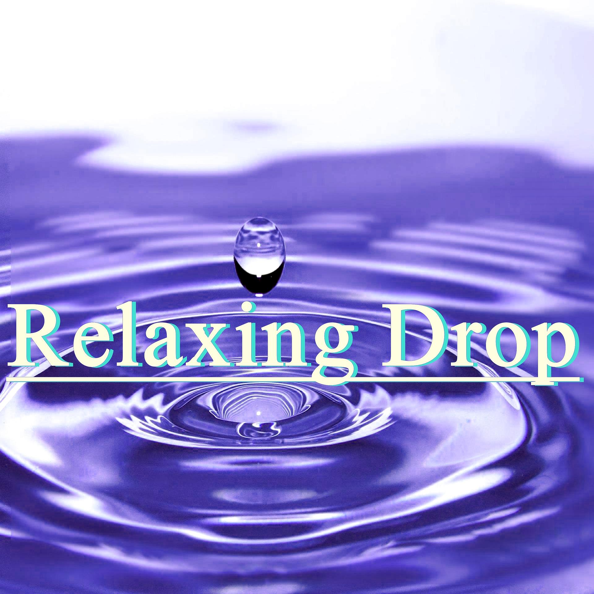 Постер альбома Relaxing Drop