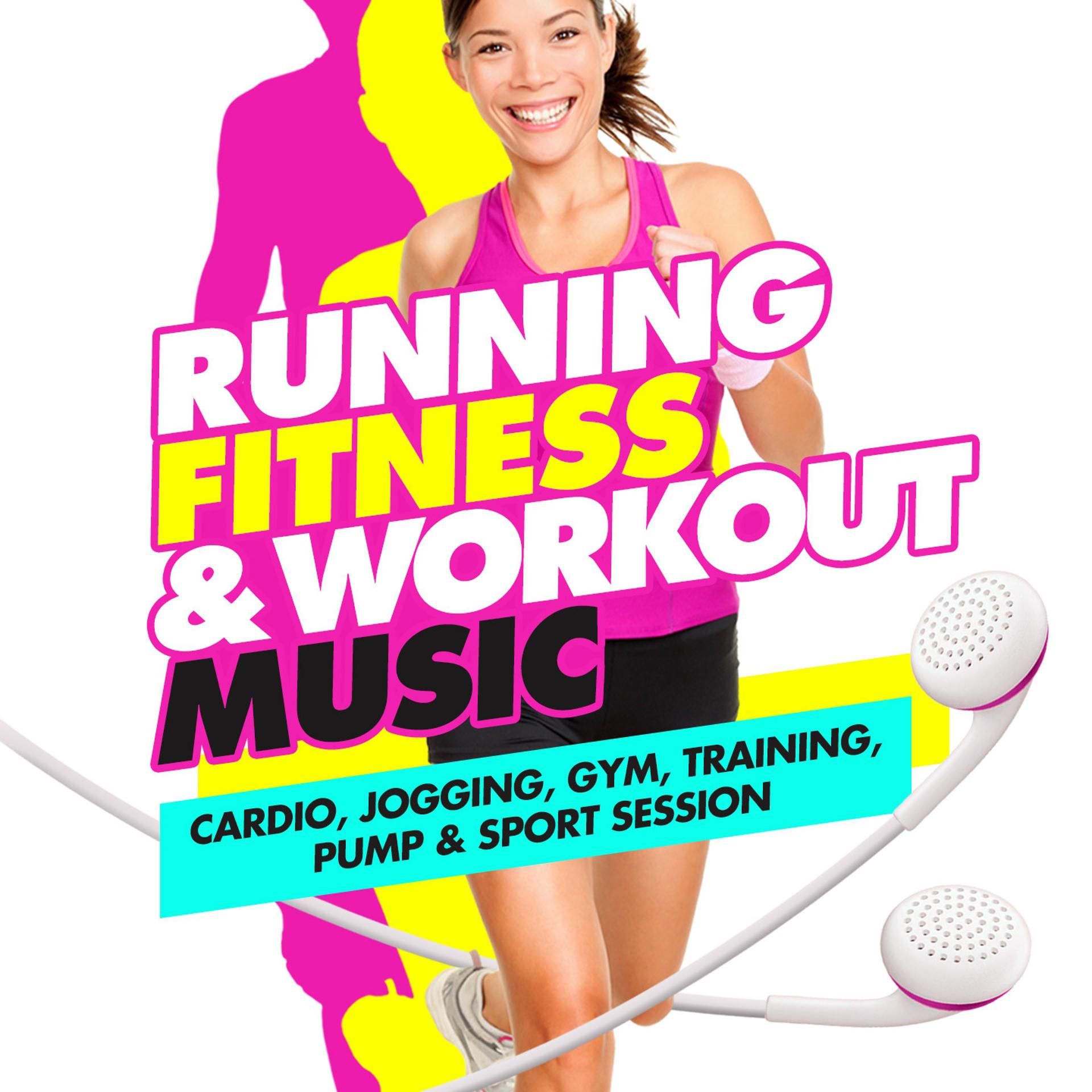 Постер альбома Running, Fitness & Workout Music (Cardio, Jogging, Gym, Training, Pump & Sport Session)